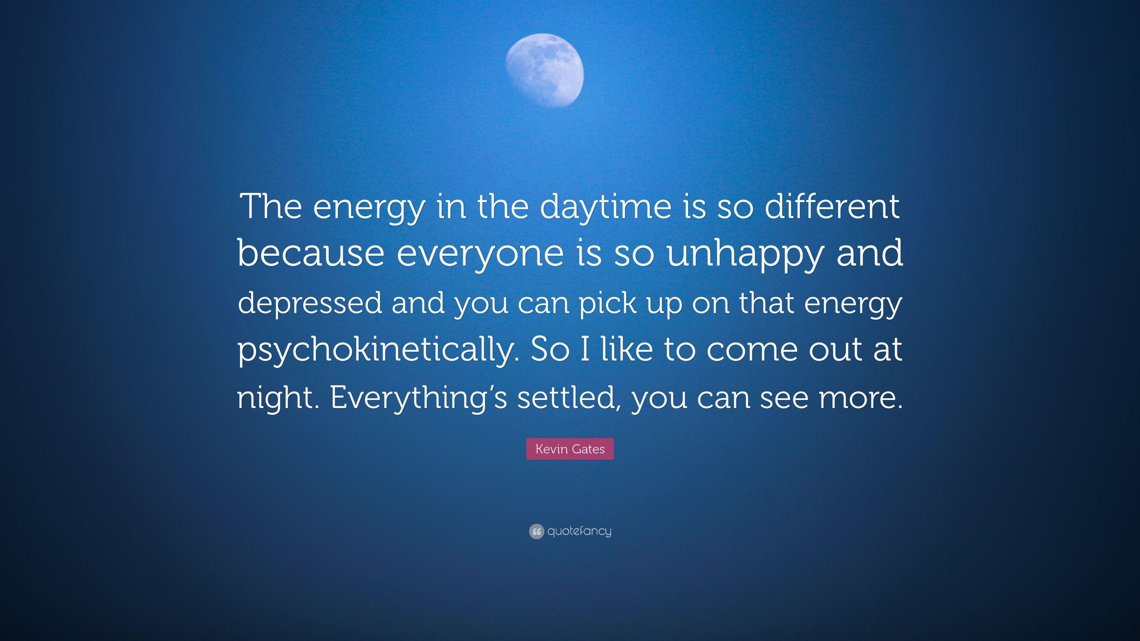 3840x2160 Kevin Gates Quote: “The energy in the daytime is so different, Desktop