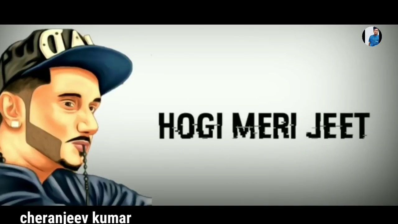 1280x720 Hogi mer jeet.. yo yo honey singh rap status.. hogi meri jeet status. cheranjeev kumar #yo_YO #CHERANJE. Yo yo honey singh, Inspirational rap songs, Rap songs, Desktop