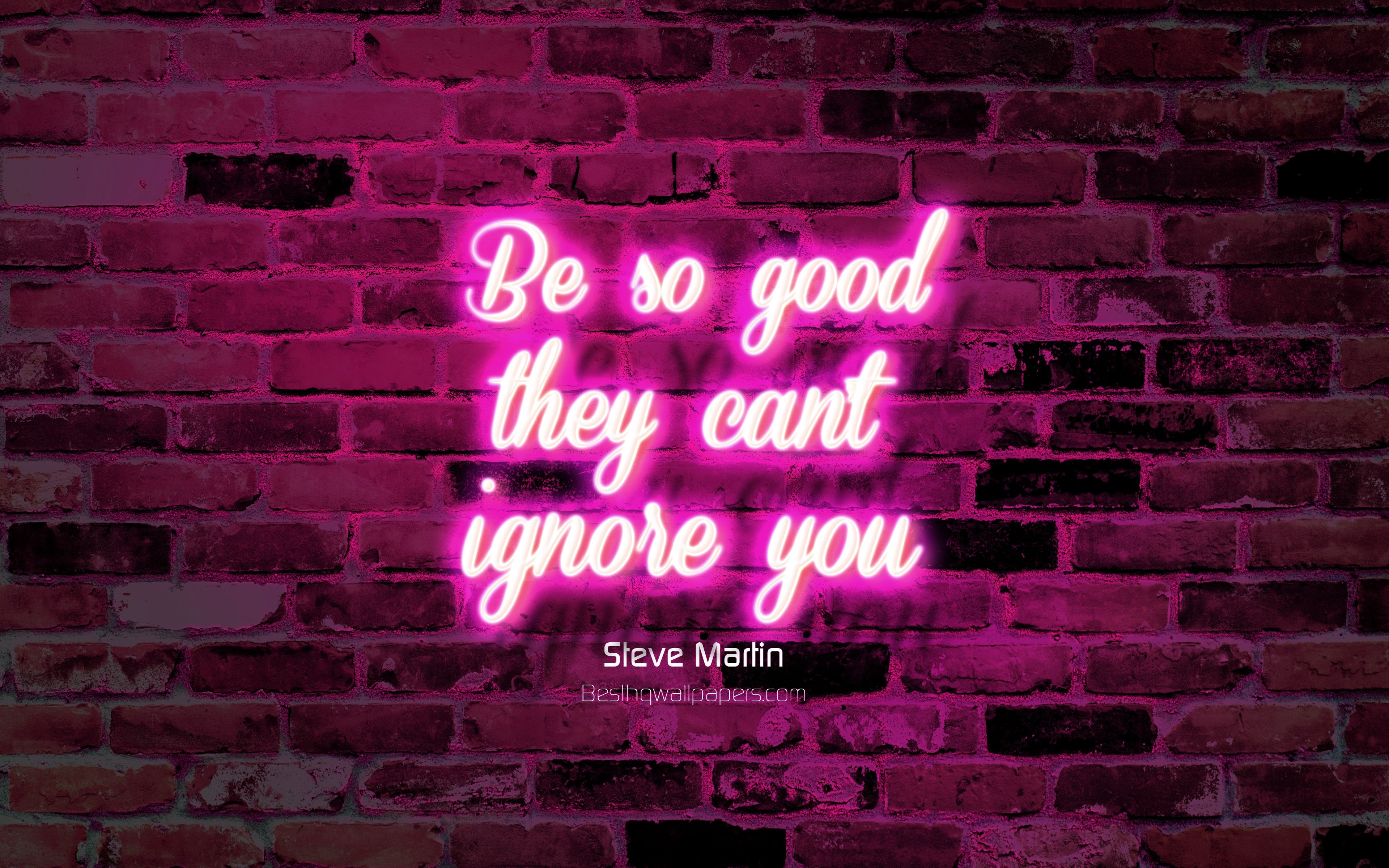 3840x2400 Download wallpaper Be so good they cant ignore you, purple brick, Desktop