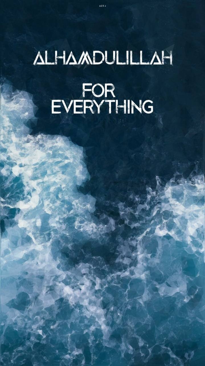 720x1280 Alhamdulillah for everything Wallpaper Download, Phone