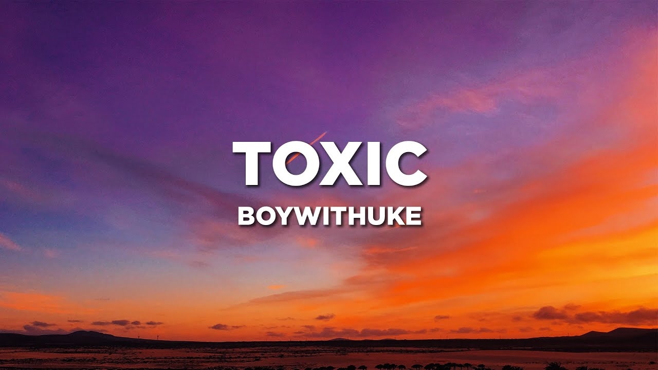 1280x720 boywithuke lyrics Toxic lyrics, Desktop