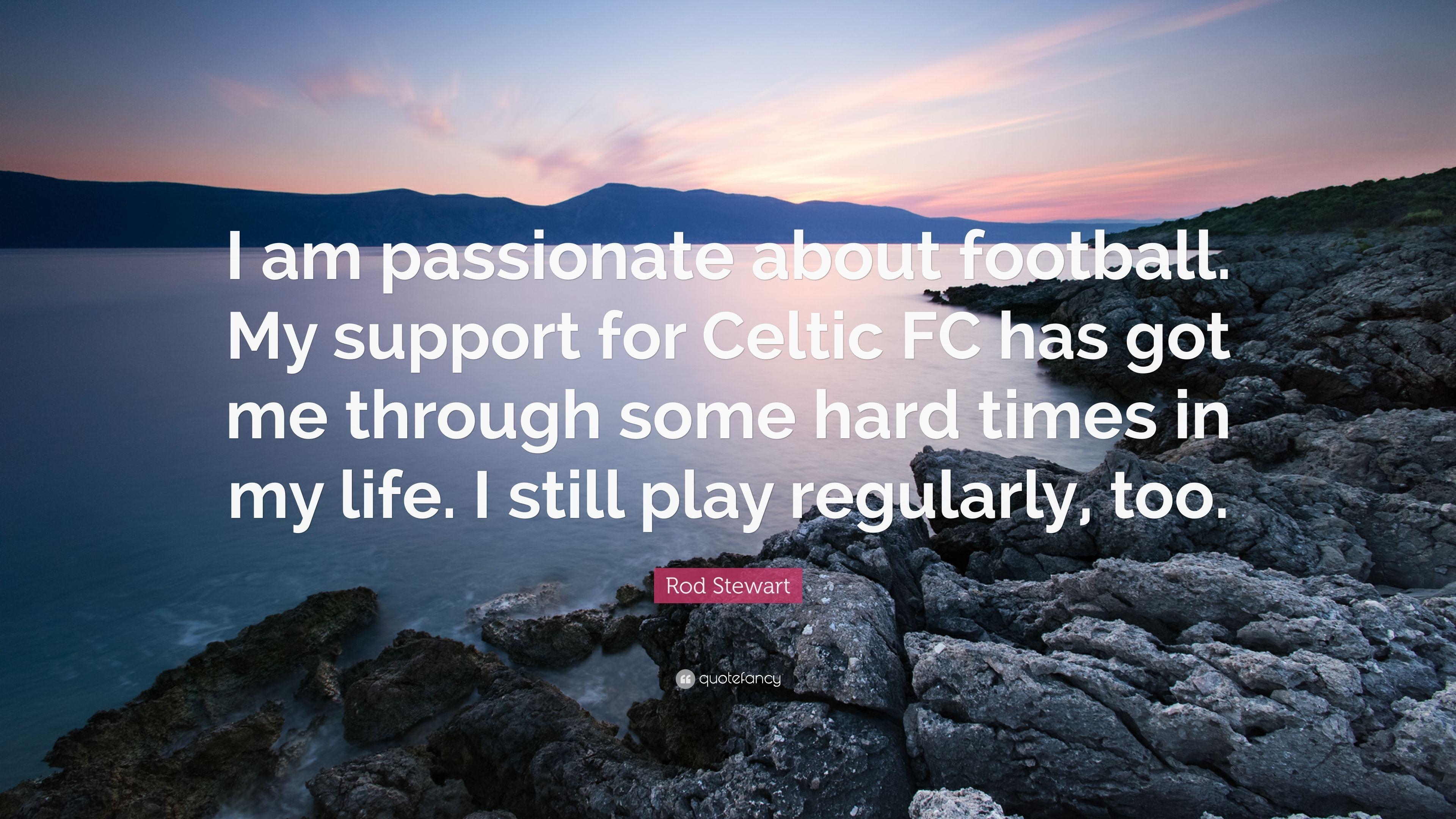 3840x2160 Rod Stewart Quote: “I am passionate about football. My support, Desktop