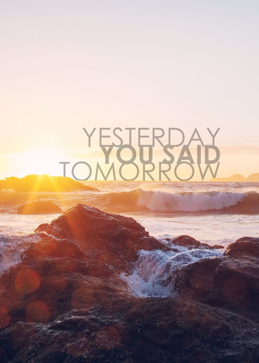 860x1200 Yesterday you said tomorrow' Poster by Alexandre Ibáñez, Phone