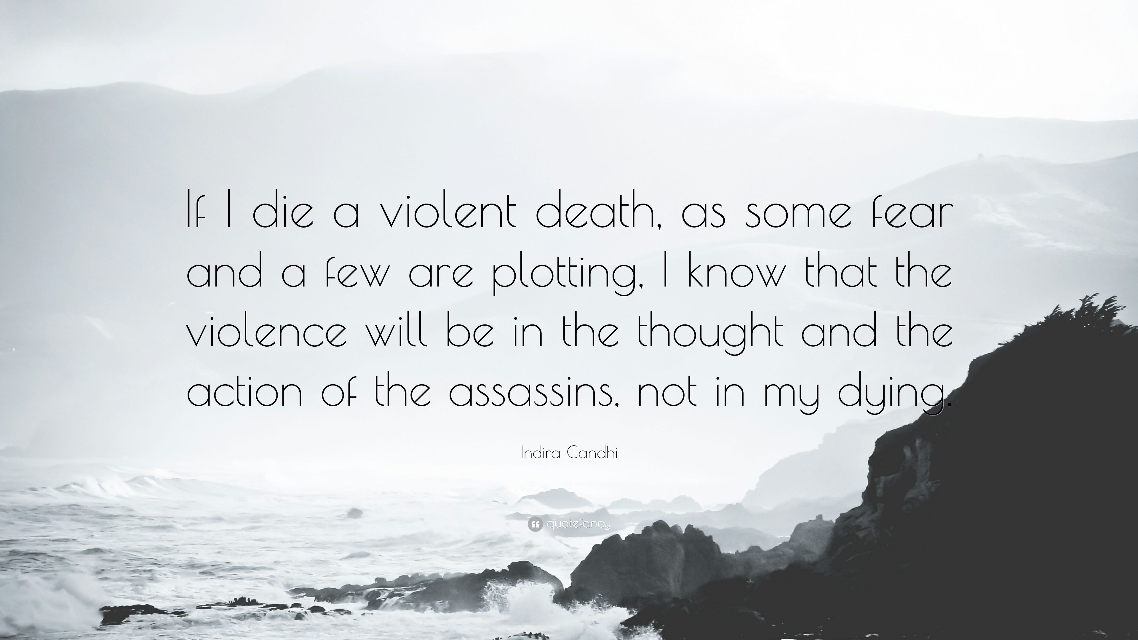 3840x2160 Indira Gandhi Quote: “If I die a violent death, as some fear and a, Desktop