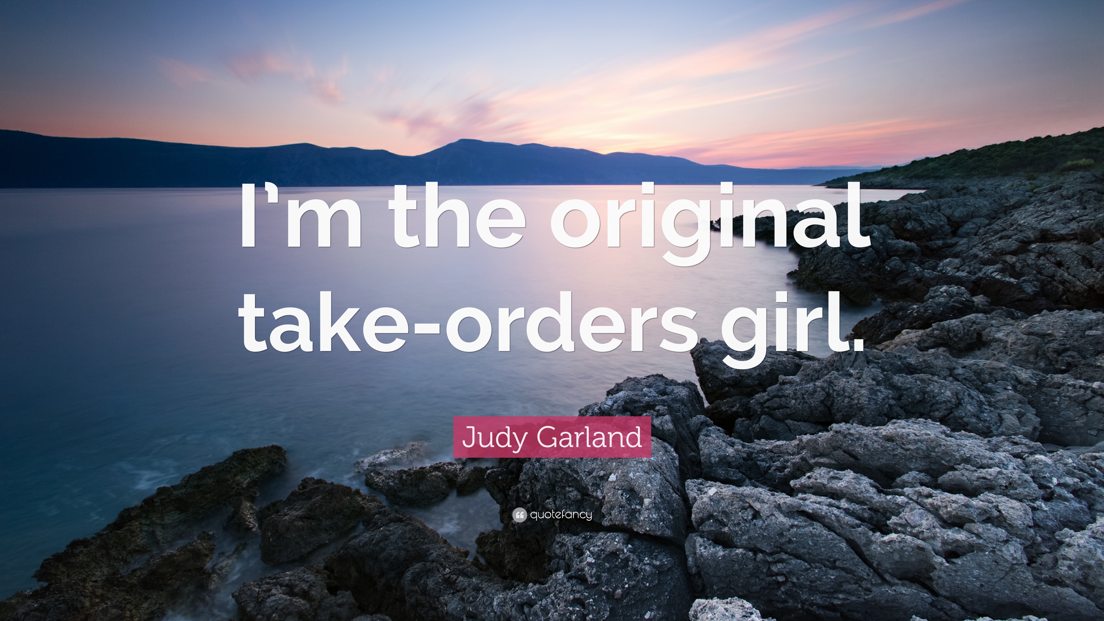 3840x2160 Judy Garland Quote: “I'm The Original Take Orders Girl.” 10, Desktop