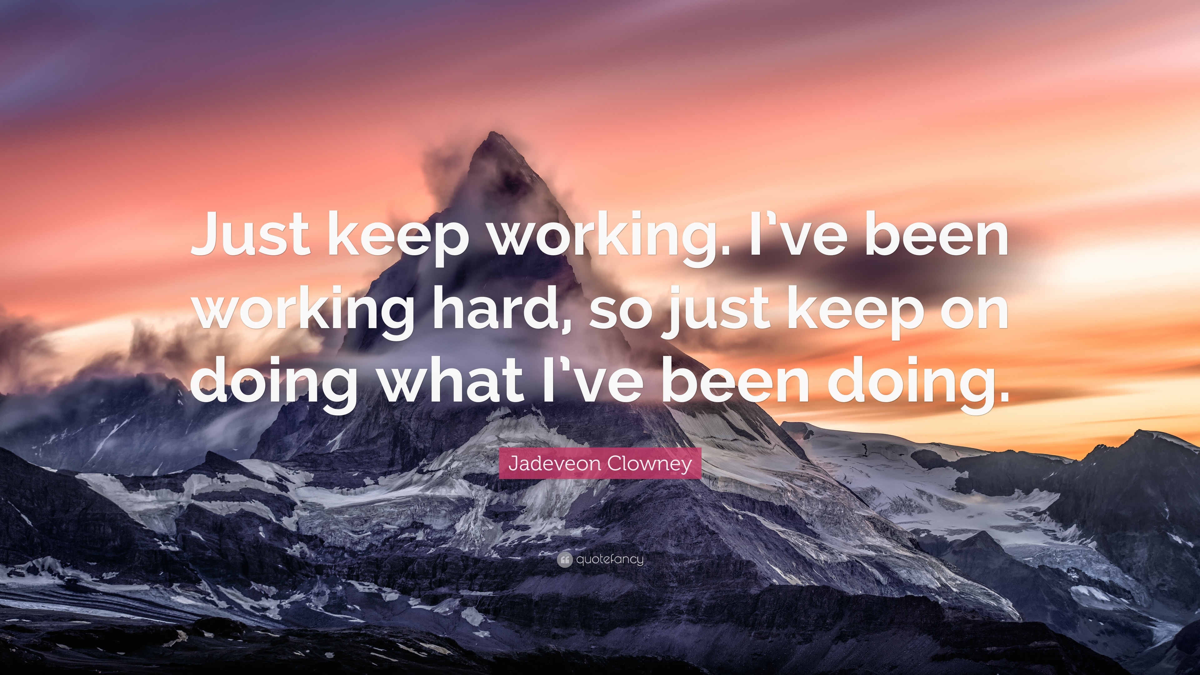 3840x2160 Jadeveon Clowney Quote: “Just keep working. I've been working hard, Desktop