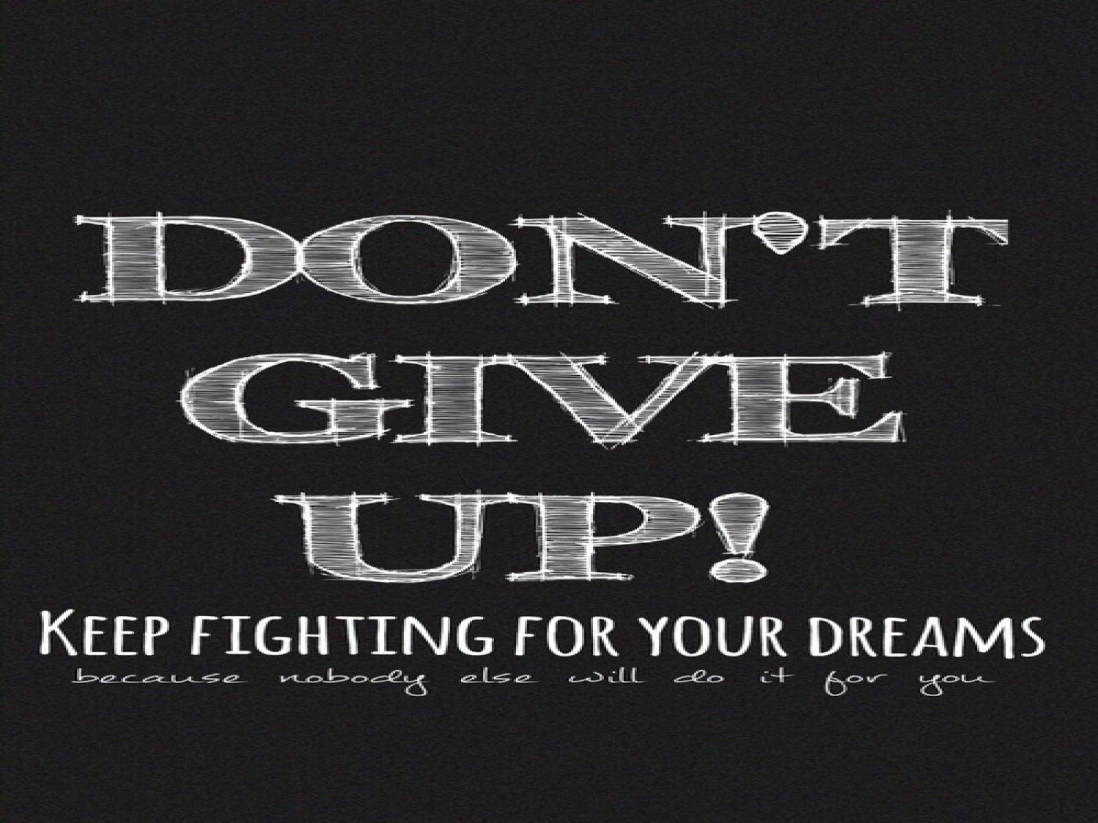 1600x1200 Don T Give Up Wallpaper. blazesurvivor don t give up wallpaper, Desktop