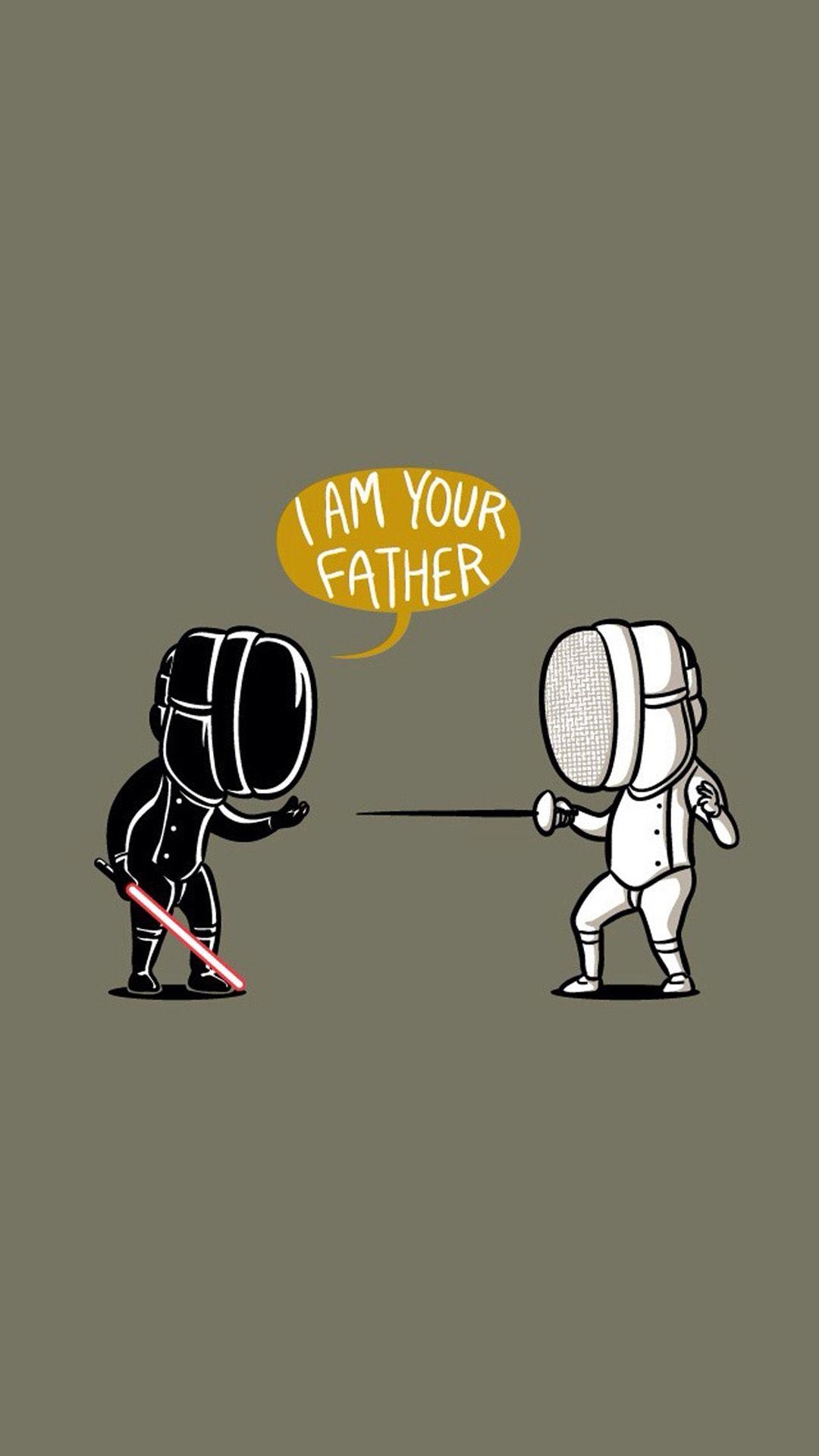 1080x1920 Star Wars Wallpaper Fencing Star Wars I Am Your Father iPhone 6, Phone