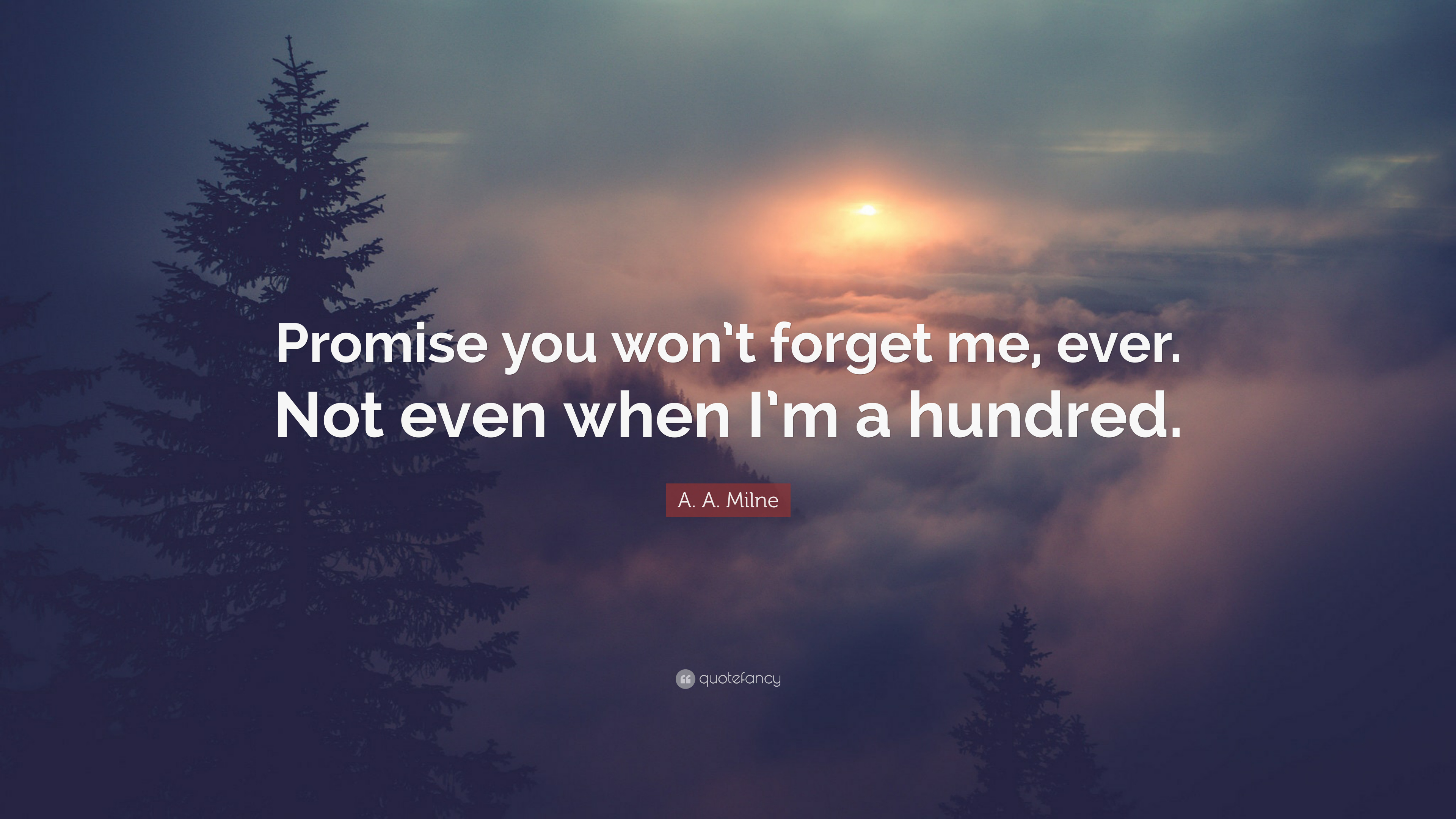 3840x2160 A. A. Milne Quote: “Promise you won't forget me, ever. Not even, Desktop