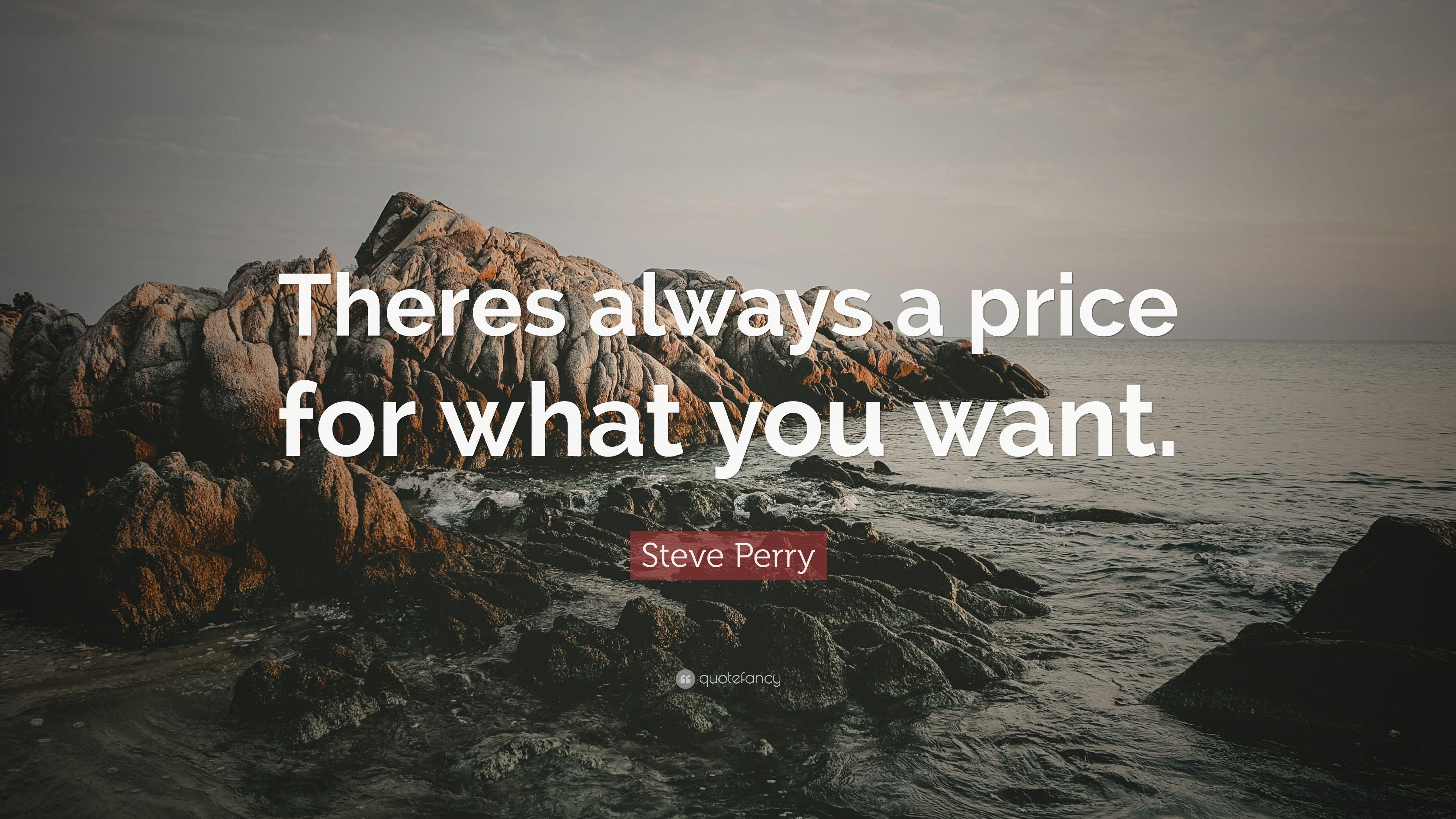 3840x2160 Steve Perry Quote: “Theres always a price for what you want.” 7, Desktop