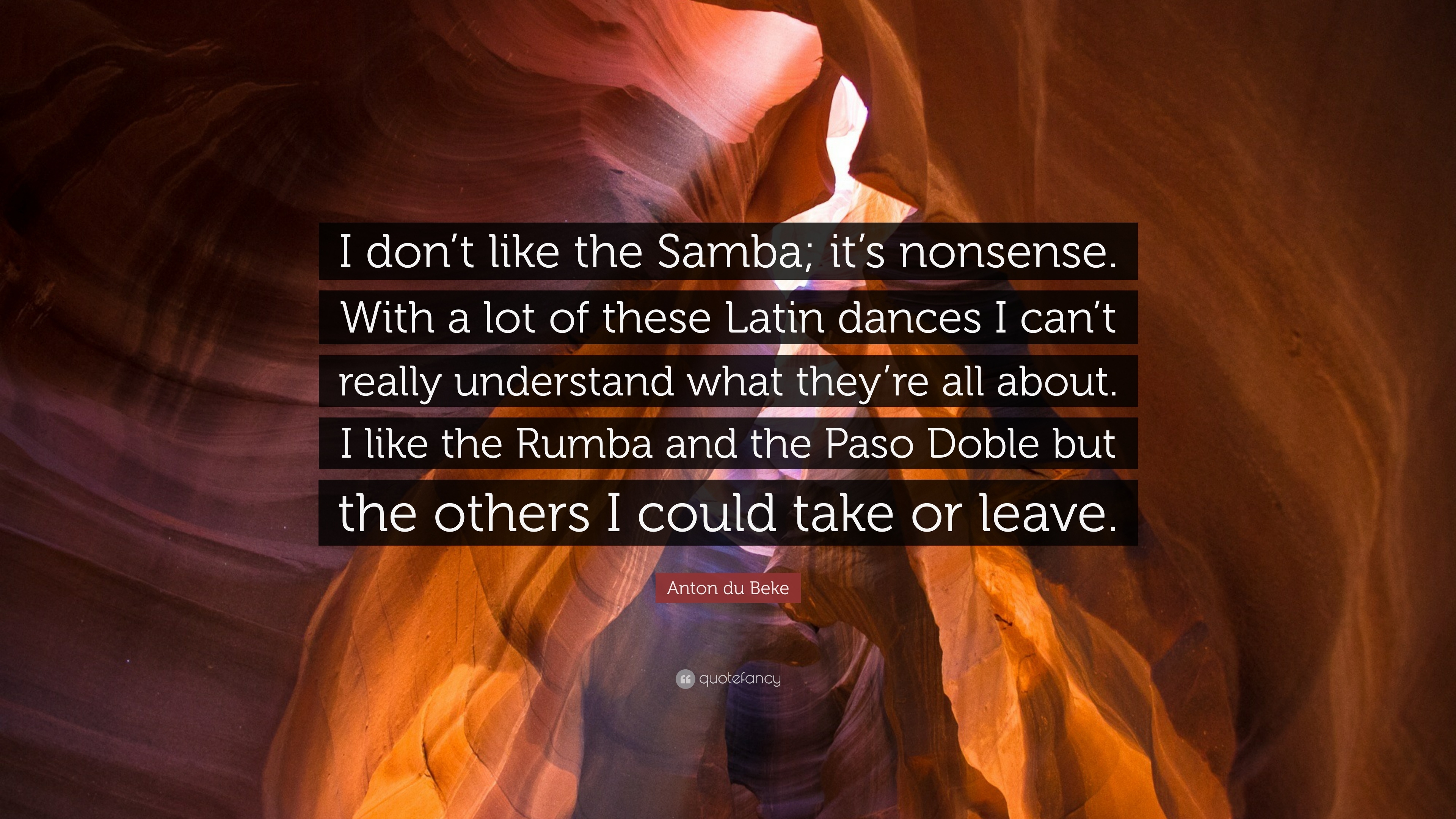 3840x2160 Anton du Beke Quote: “I don't like the Samba; it's nonsense. With a, Desktop