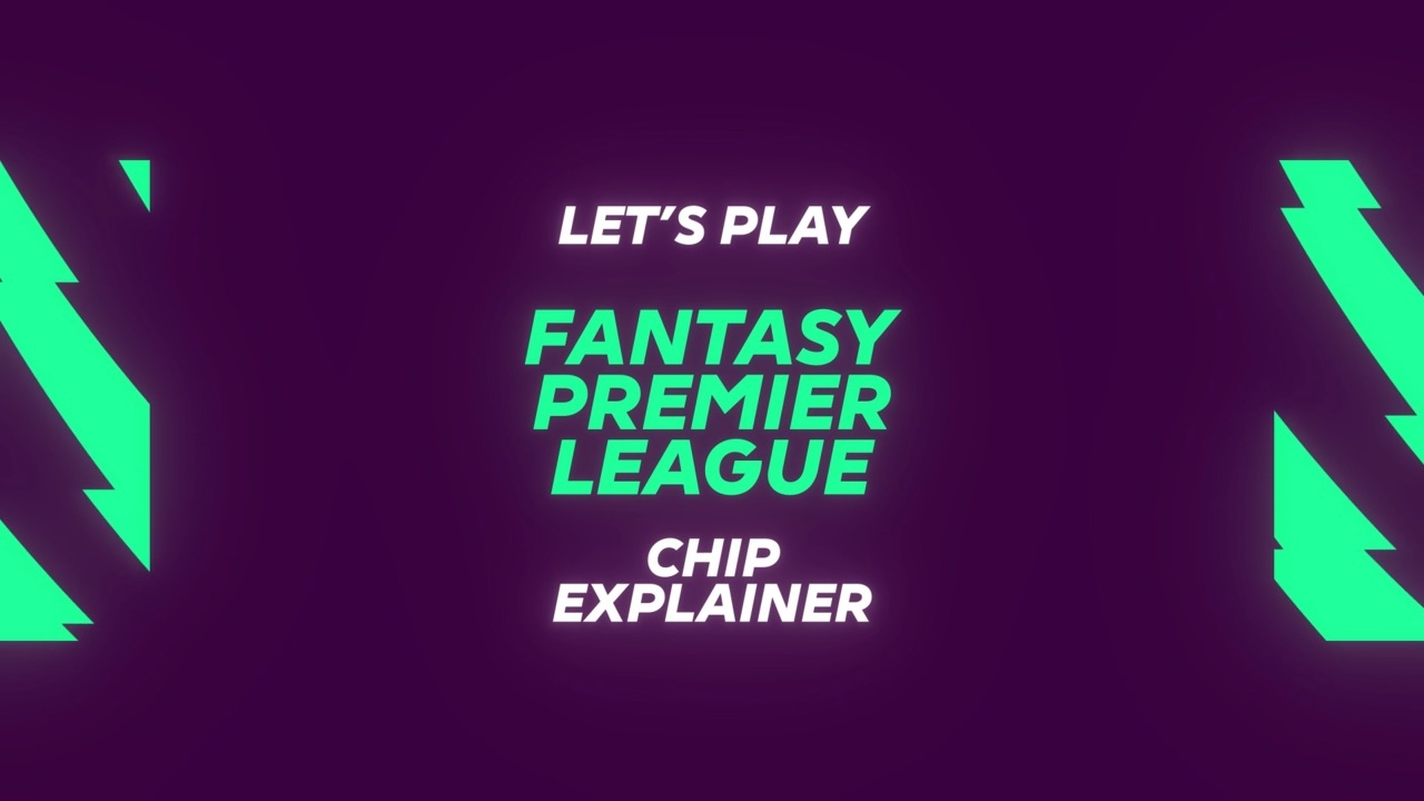 1280x720 How to play FPL: Chips explained, Desktop