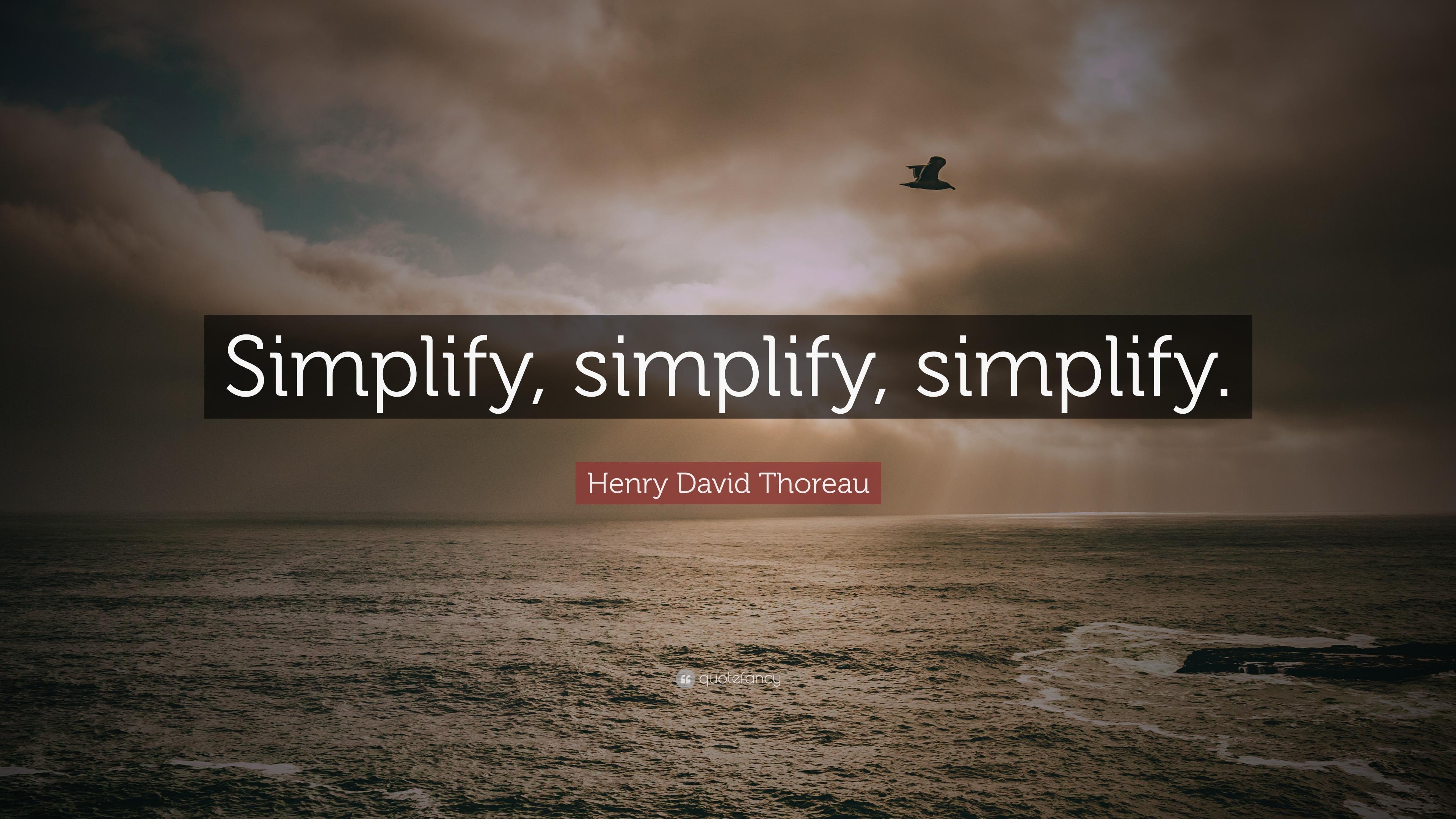 3840x2160 Henry David Thoreau Quote: “Simplify, simplify, simplify, Desktop