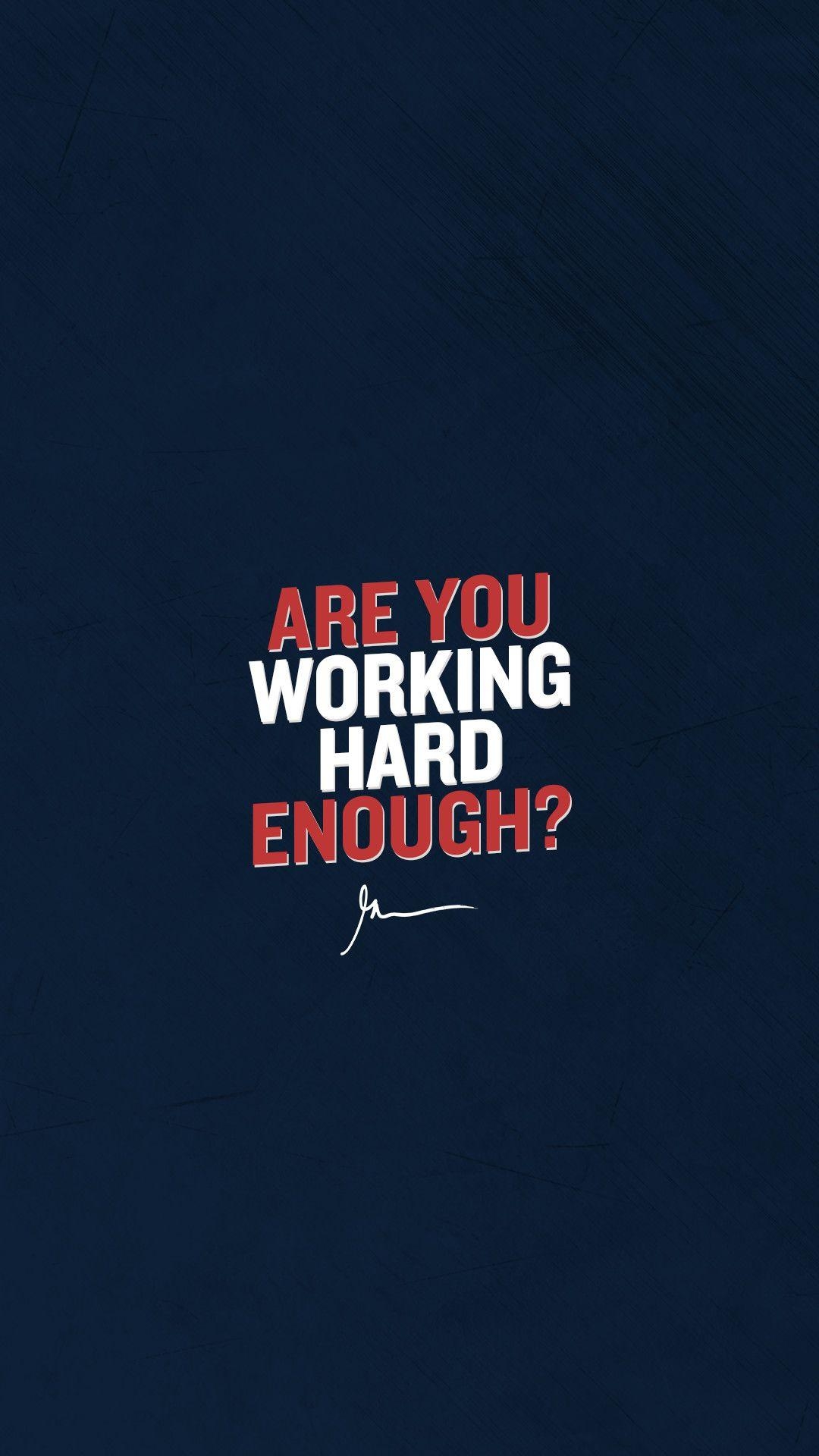 1080x1920 Work Hard Wallpaper, Phone