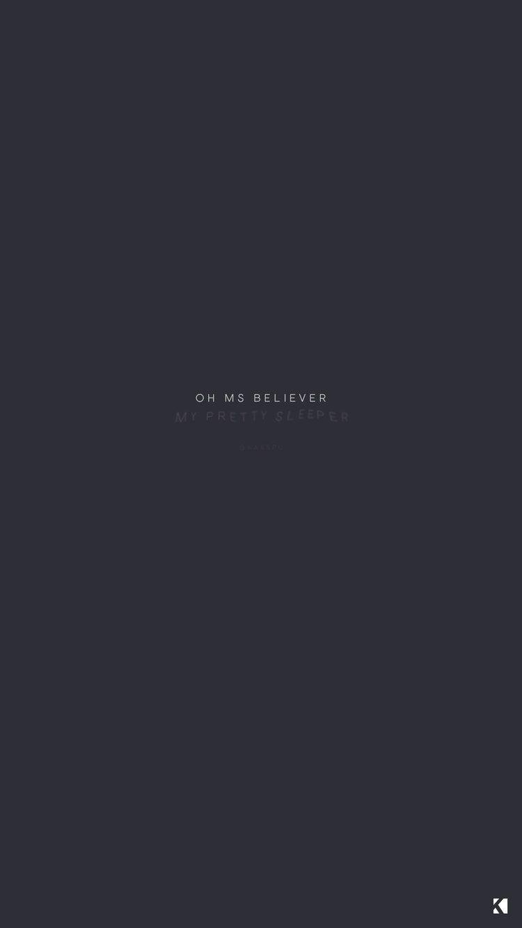 750x1340 Oh Ms Believer Lyrics. Wallpaper by KAESPO Design. wallpics, Phone