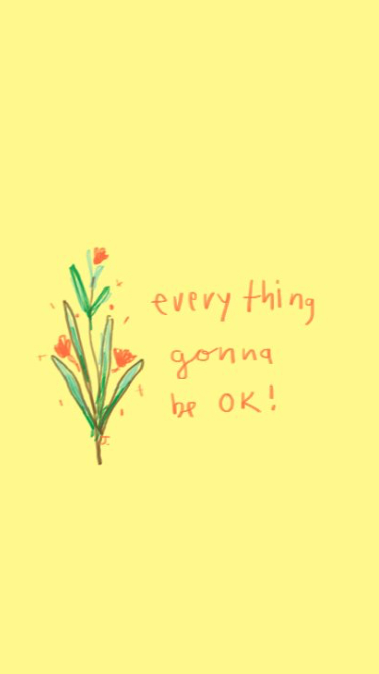 750x1340 Everything is going to be okay. Desktop wallpaper quotes, Wallpaper quotes, Happy quotes, Phone