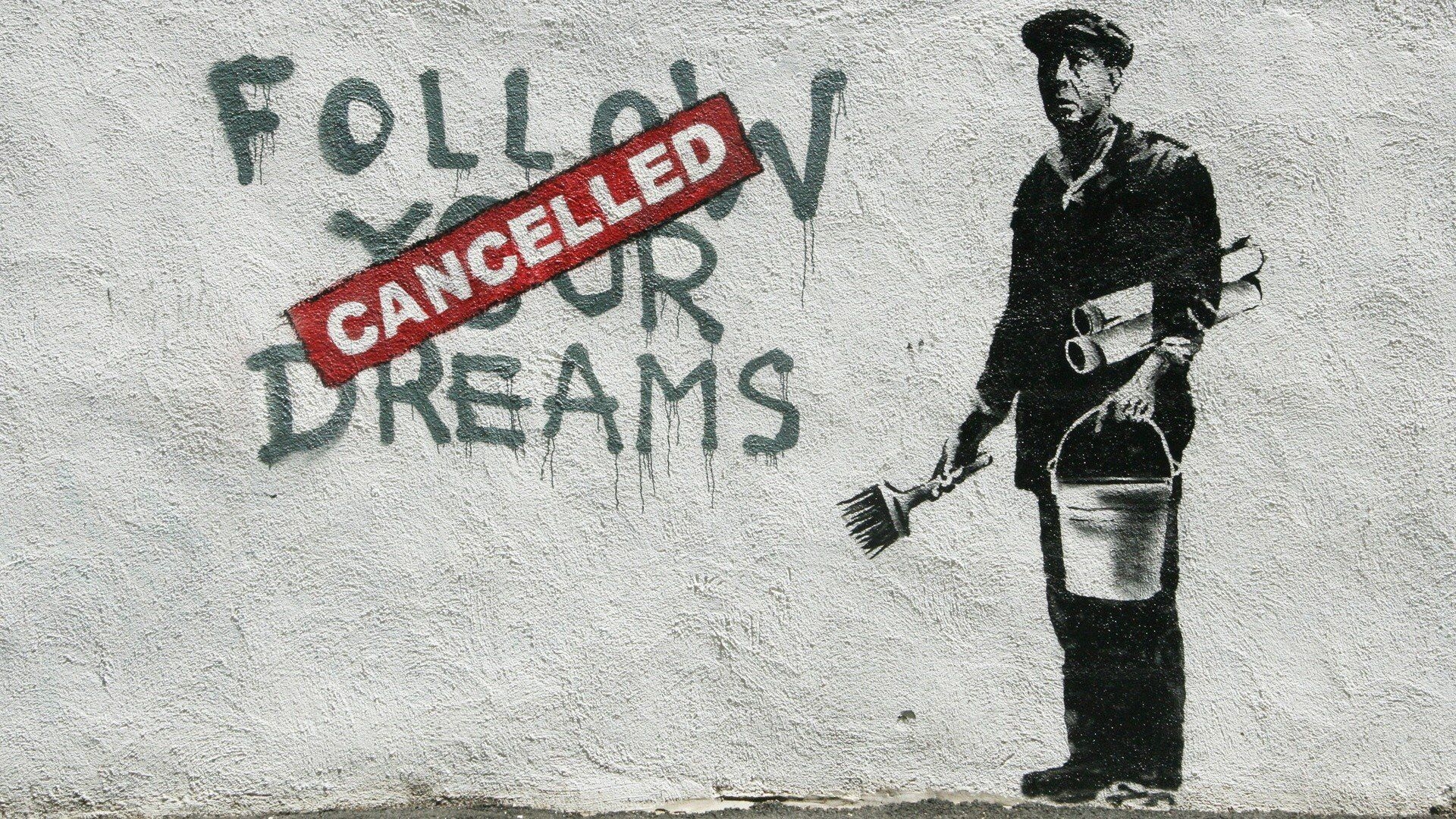 1920x1080 Banksy dreams Cancelled Follow Your Dreams wallpaperx1080, Desktop