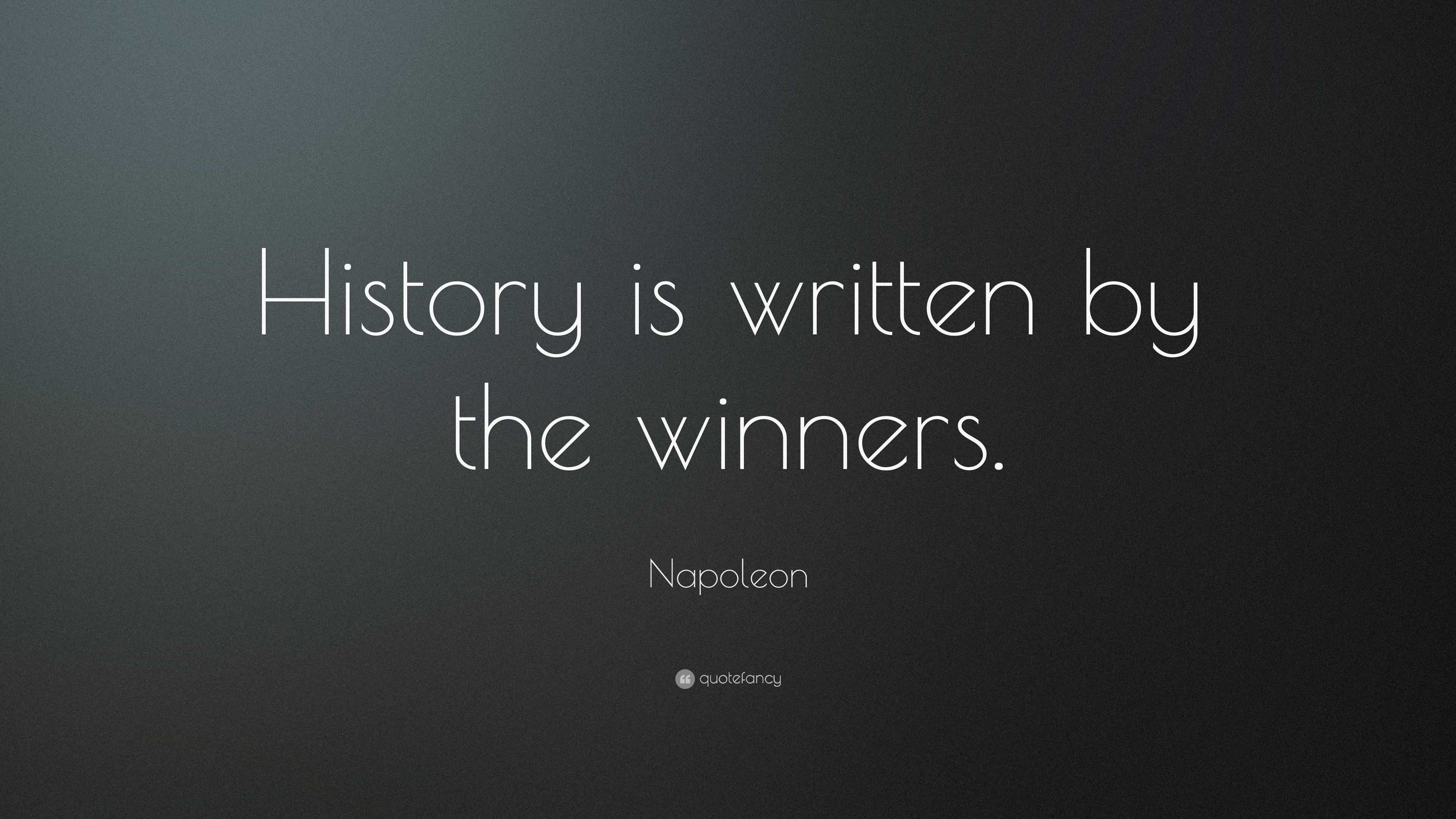 3840x2160 Napoleon Quote: “History is written by the winners.” 22, Desktop