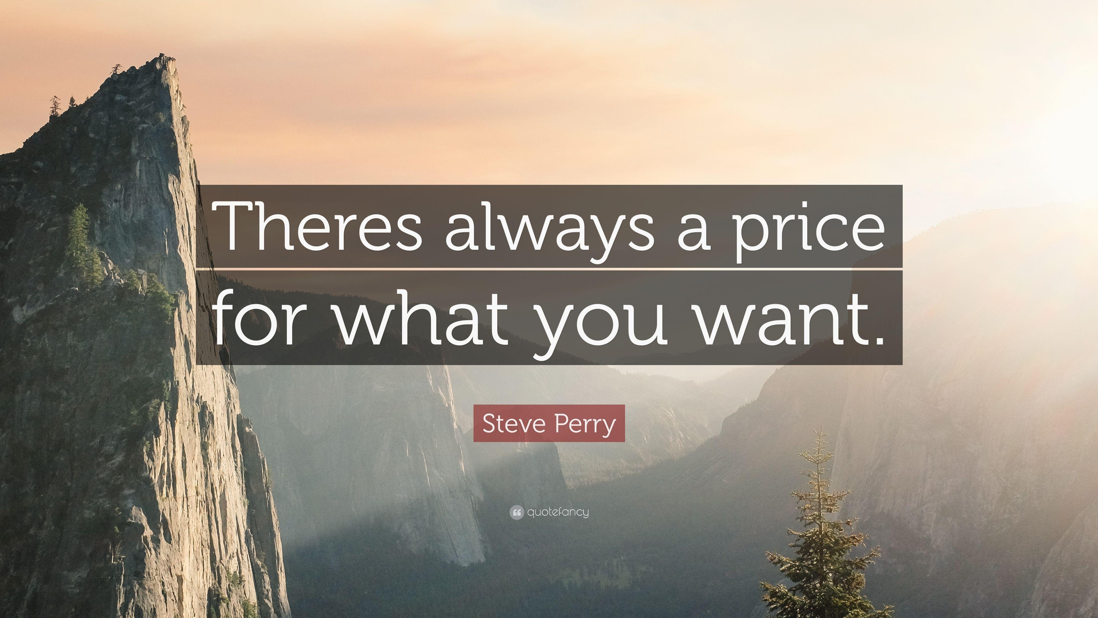 3840x2160 Steve Perry Quote: “Theres always a price for what you want.” 7, Desktop