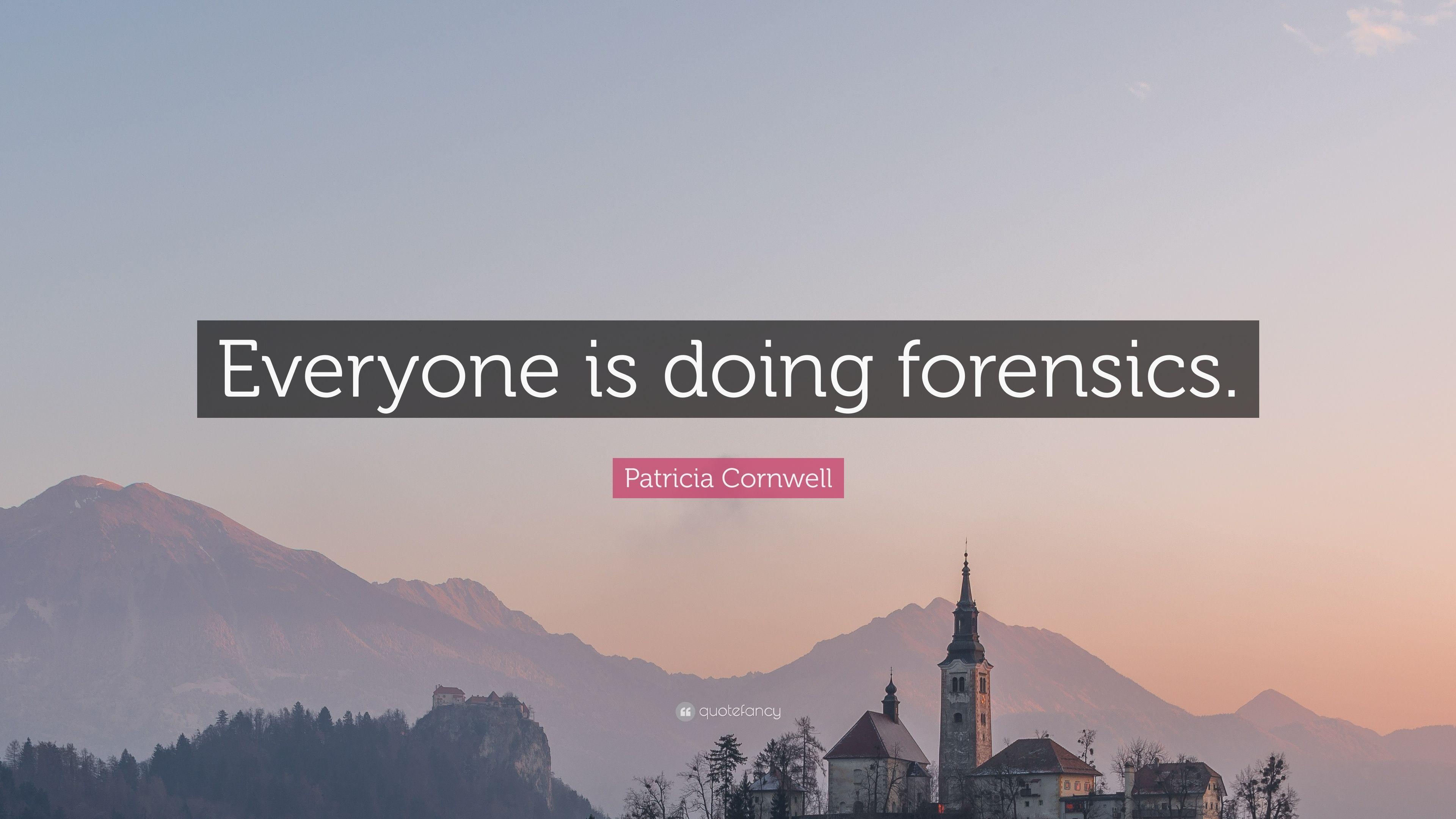 3840x2160 Patricia Cornwell Quote: “Everyone is doing forensics.” 7, Desktop