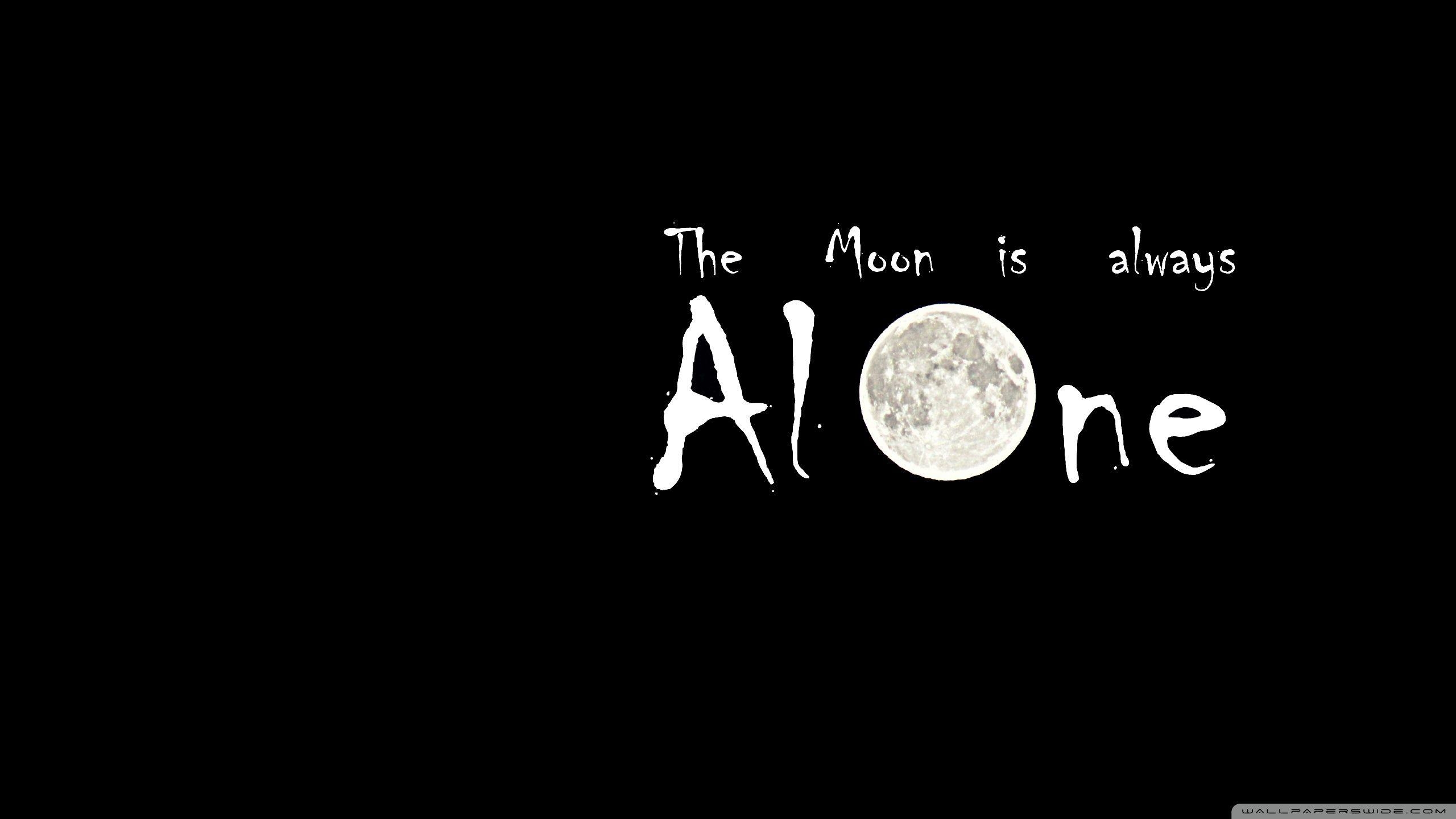 2560x1440 The Moon is Always Alone ❤ 4K HD Desktop Wallpaper, Desktop