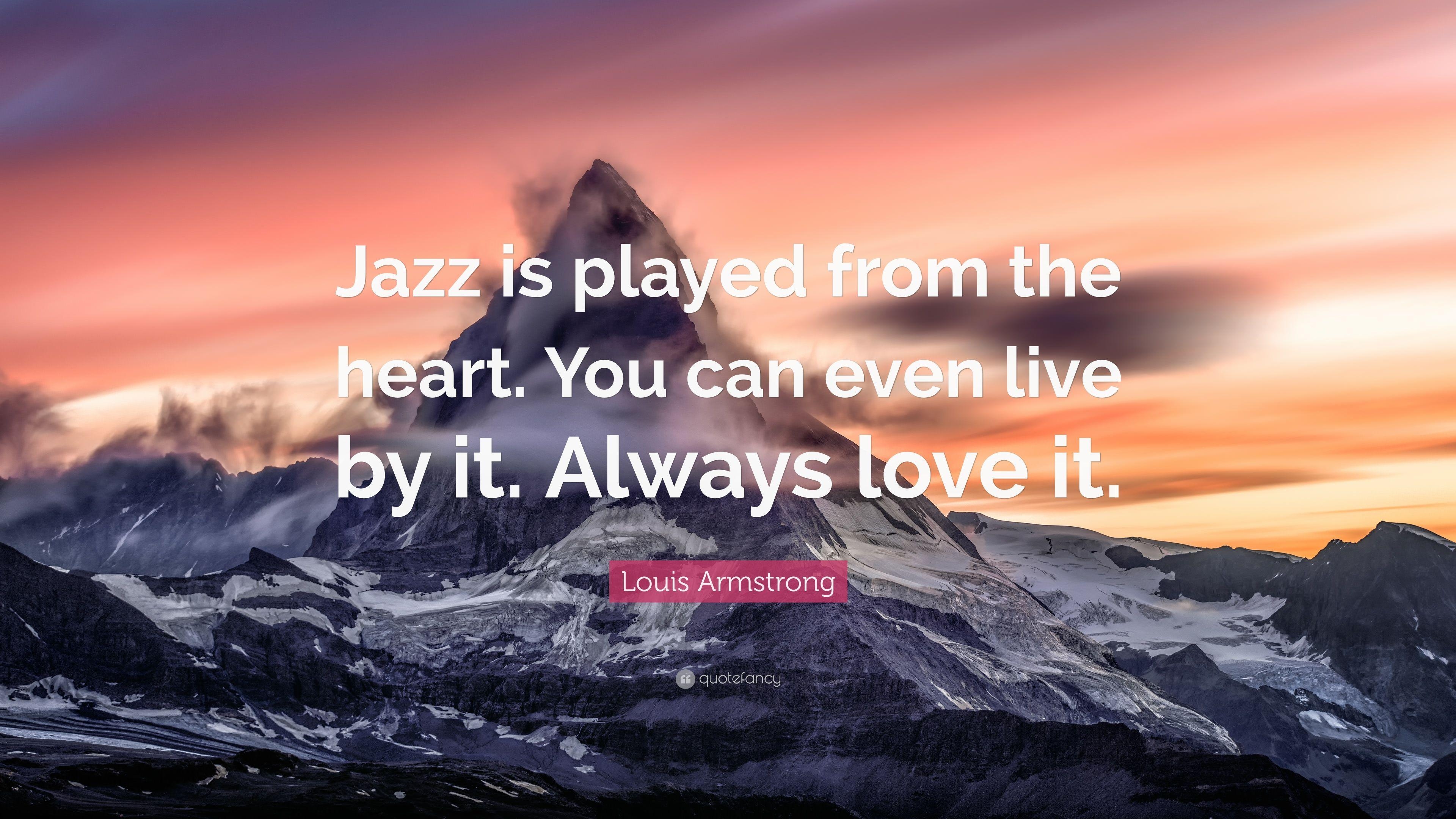 3840x2160 Louis Armstrong Quote: “Jazz is played from the heart. You can even, Desktop