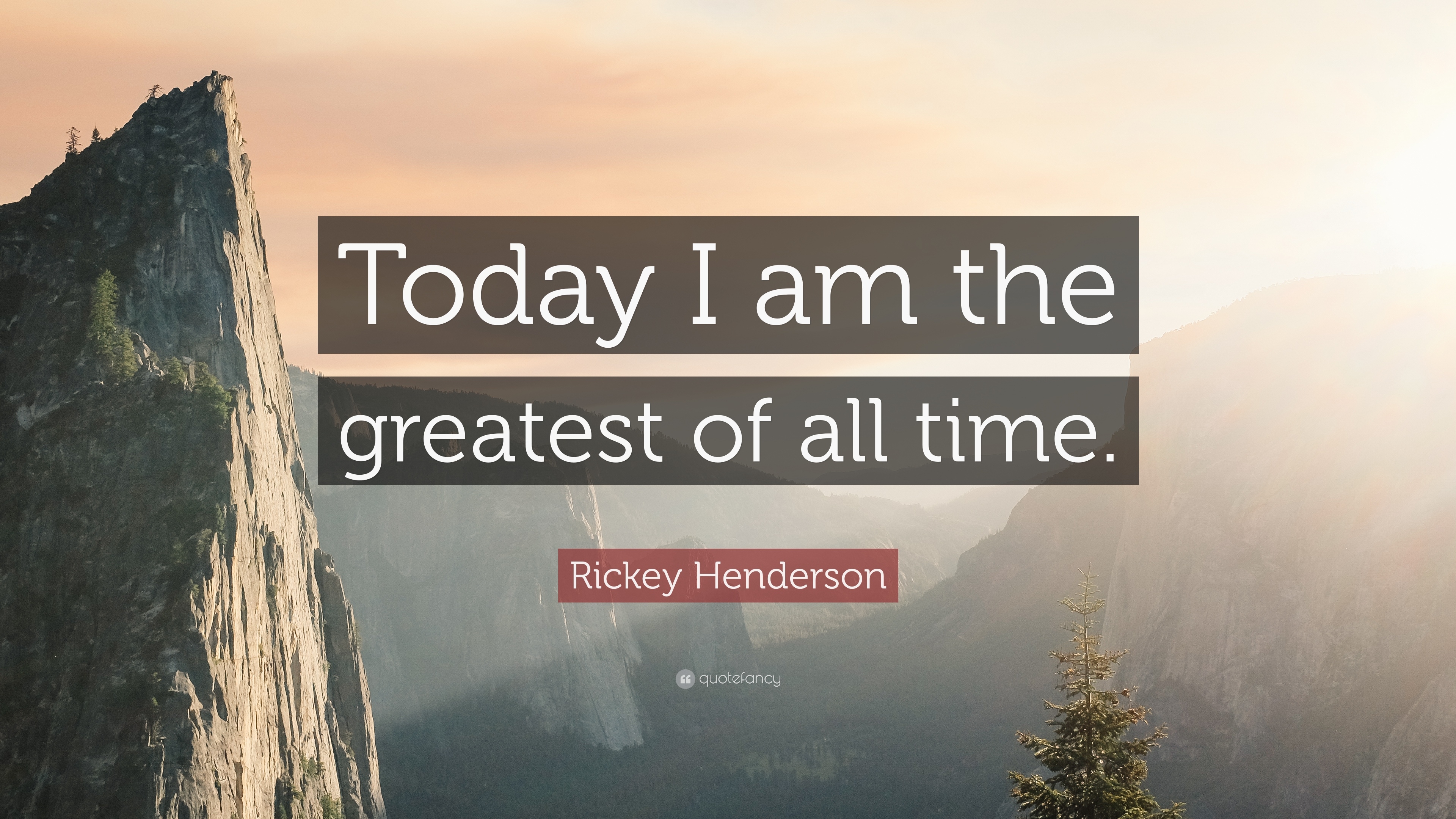 3840x2160 Rickey Henderson Quote: “Today I am the greatest of all time, Desktop