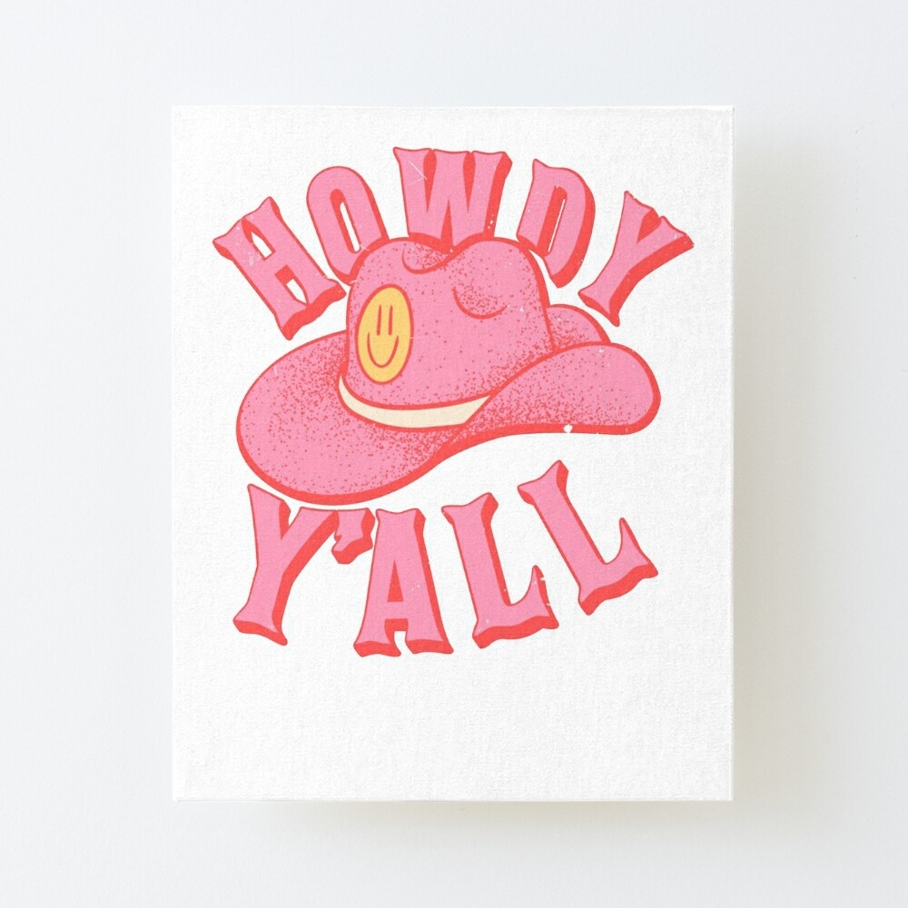 1000x1000 HOWDY HOWDY HOWDY YALL Aesthetic Pink Background Art Board Print, Phone