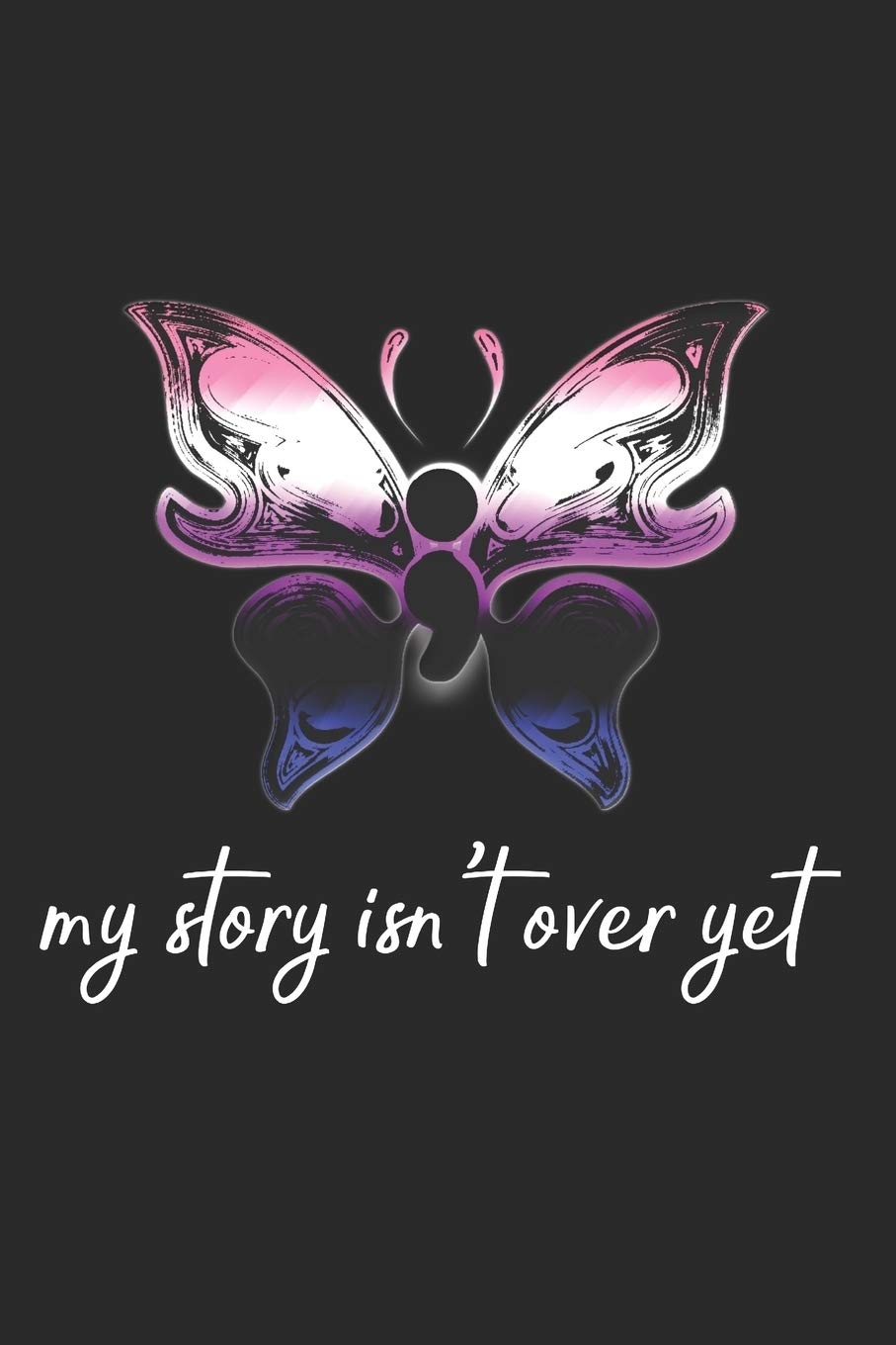 910x1360 My Story Isn't Over Yet: Semicolon Project Genderfluid Gender Queer Pride Flag Butterfly Depression Awareness Blank Journal 6x9 Lined 100 pages: Journals, Translove: 9781695856899: Books, Phone