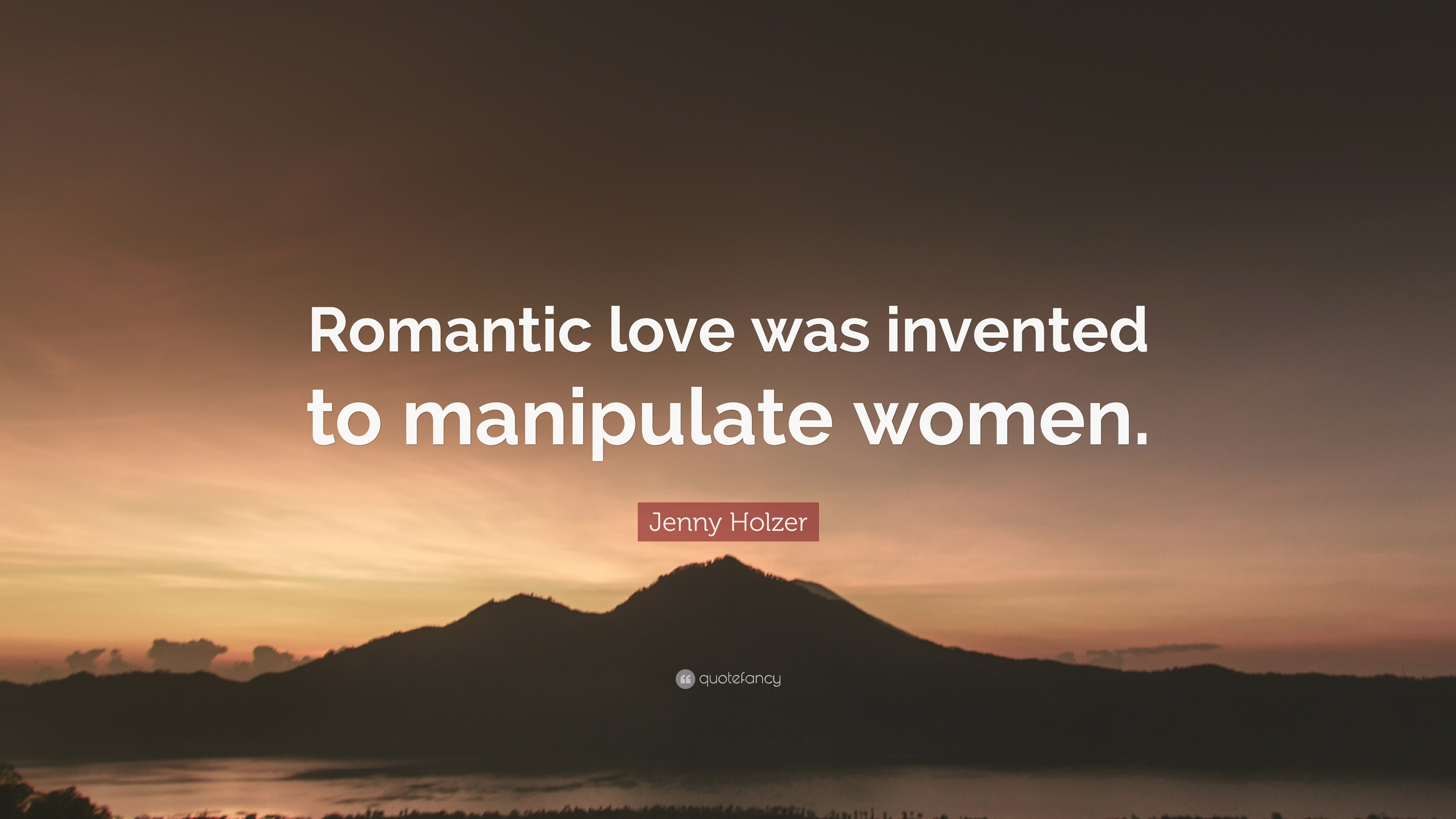 3840x2160 Jenny Holzer Quote: “Romantic love was invented to, Desktop