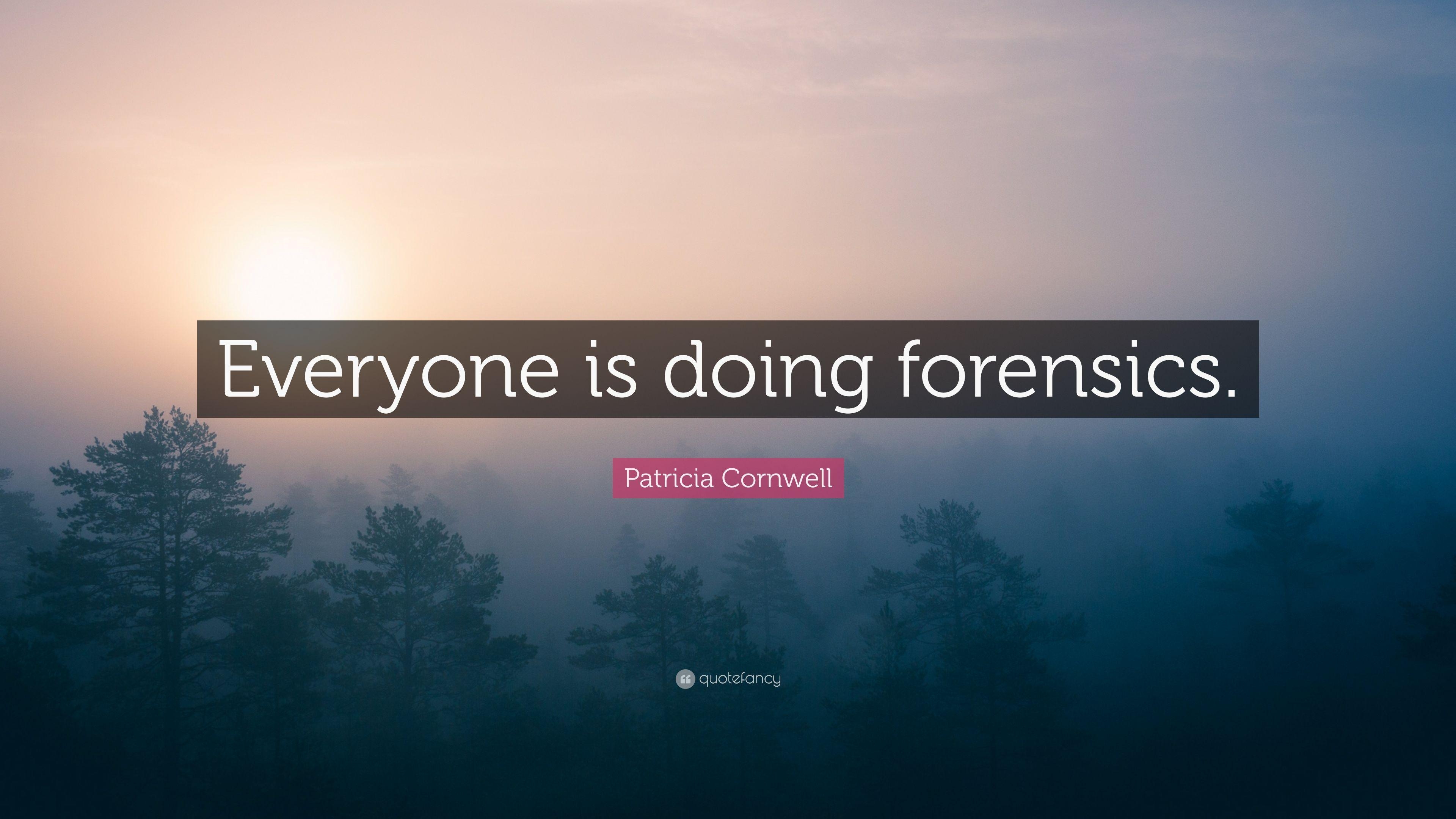 3840x2160 Patricia Cornwell Quote: “Everyone is doing forensics.” 7, Desktop