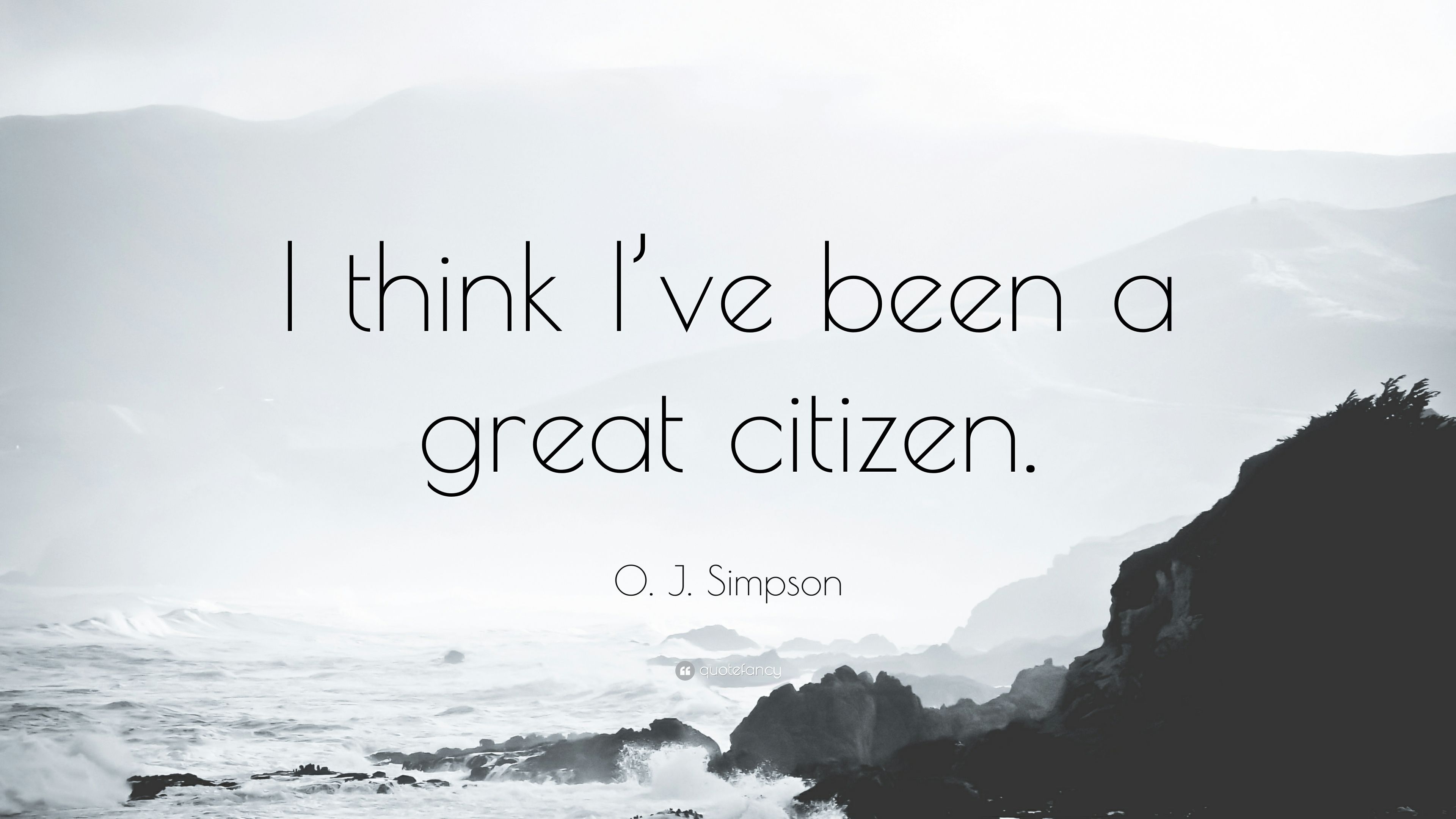 3840x2160 O. J. Simpson Quote: “I think I've been a great citizen.” (7 wallpaper), Desktop