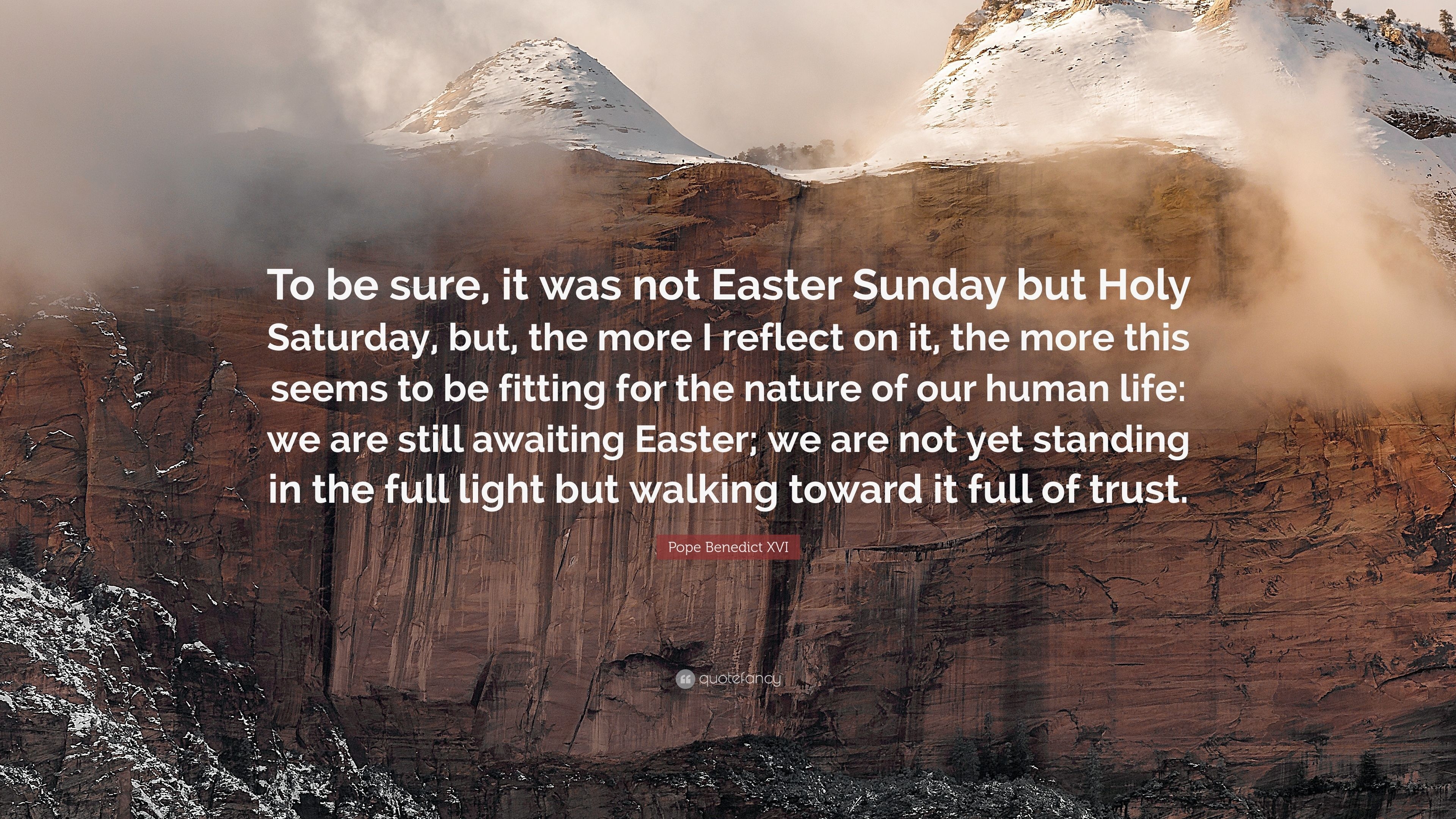 3840x2160 Pope Benedict XVI Quote: “To be sure, it was not Easter Sunday but, Desktop