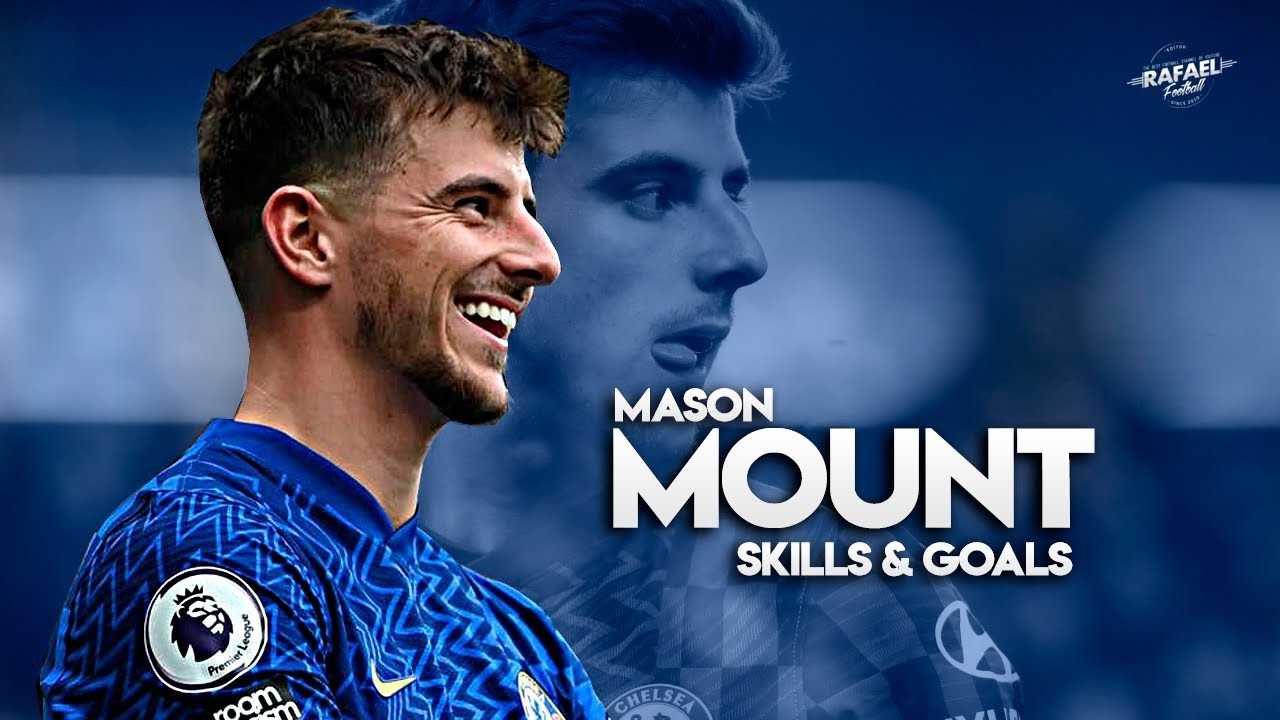 1280x720 Mason Mount 2021 2022 Skills & Goals, Desktop