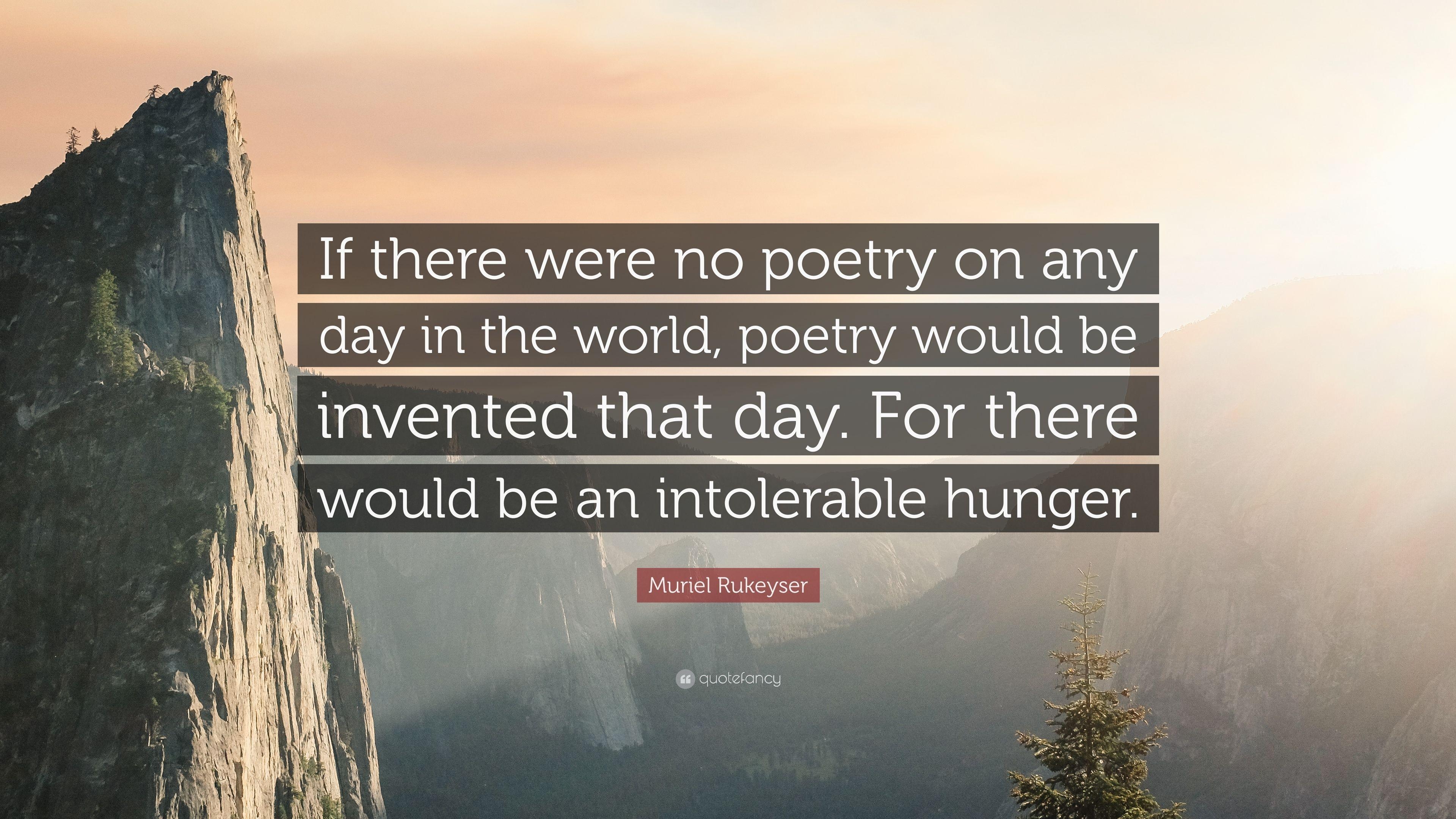 3840x2160 Muriel Rukeyser Quote: “If there were no poetry on any day in, Desktop