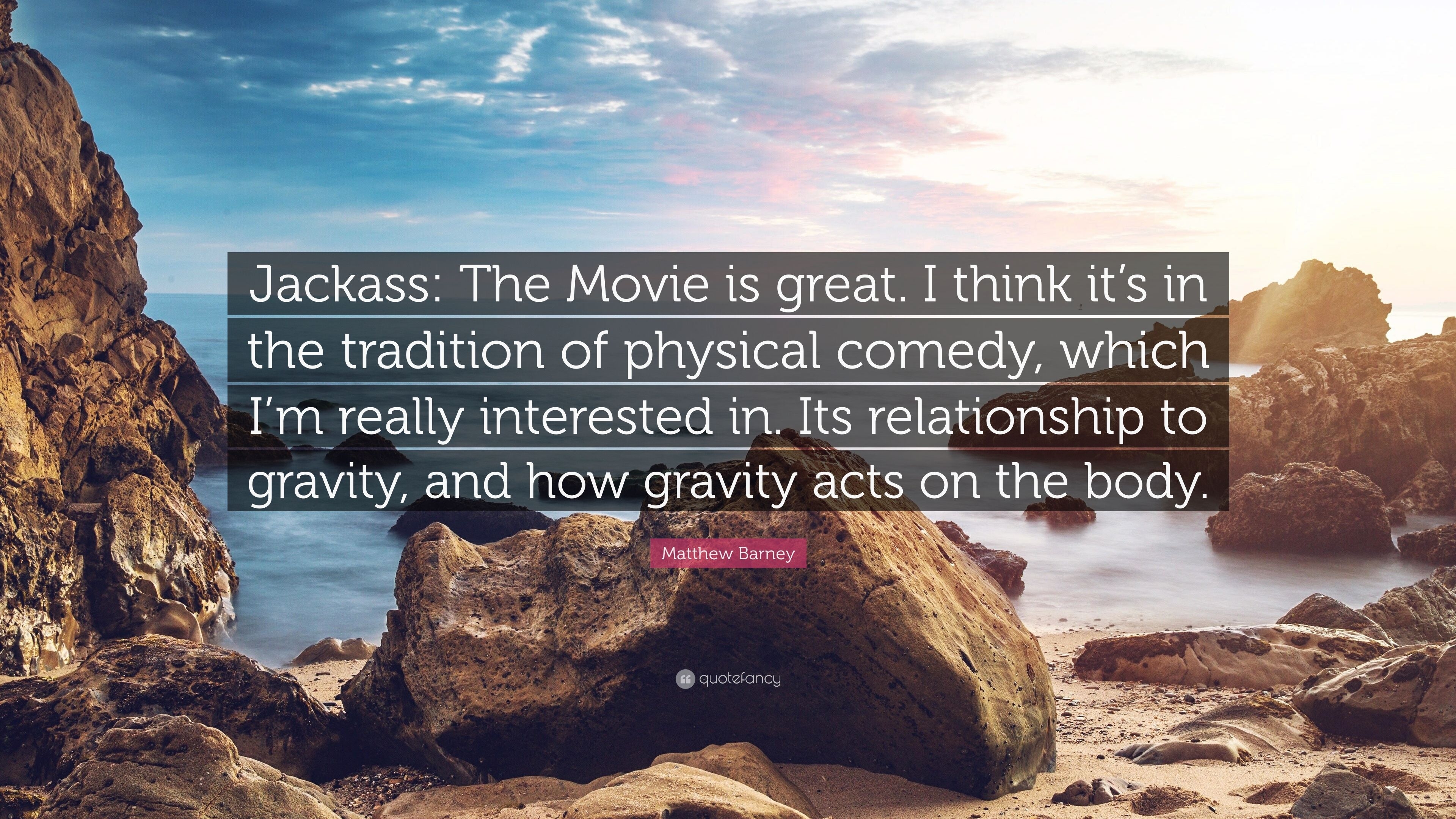 3840x2160 Matthew Barney Quote: “Jackass: The Movie is great. I think it's, Desktop