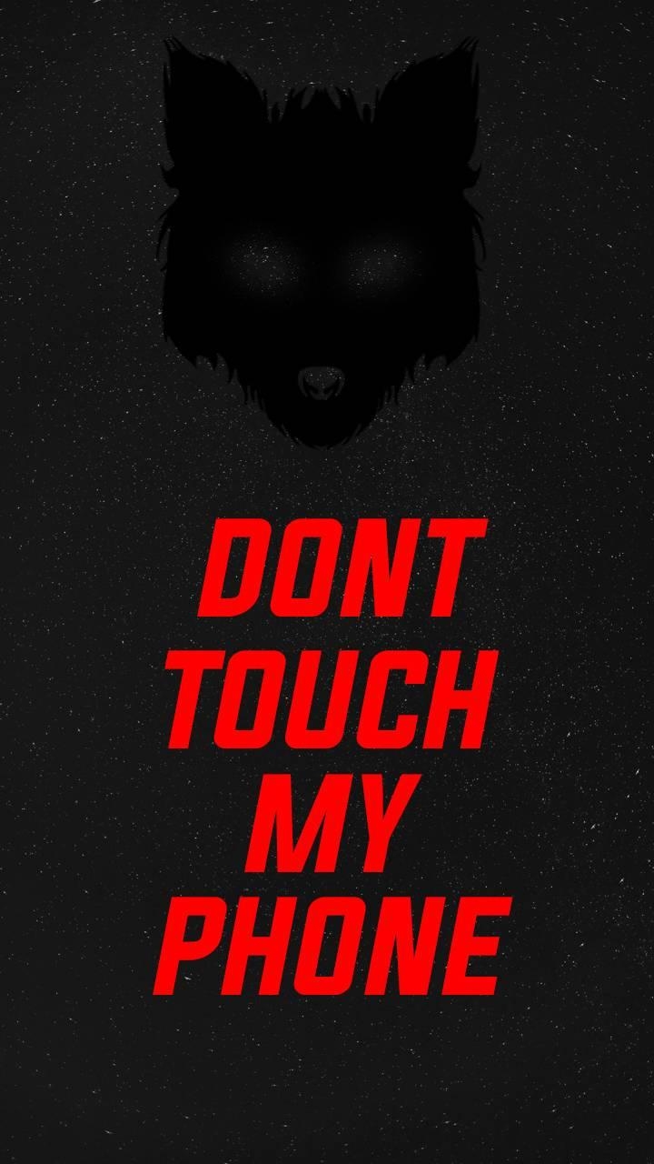 720x1280 Dont touch my phone wallpaper, Phone