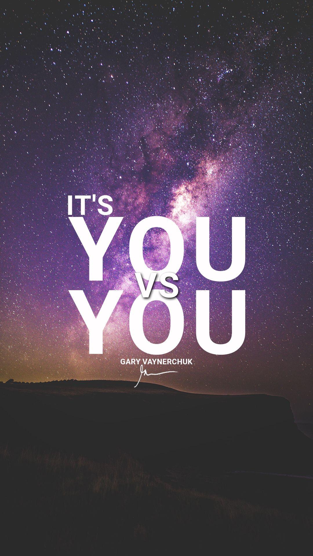 1080x1920 It's You Vs You Gary Vaynershuk Motivational Quotes, Phone