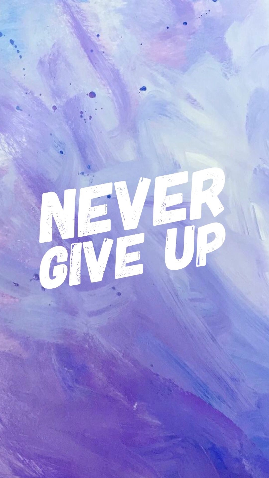 1090x1930 Never Give Up Sfondo, Phone