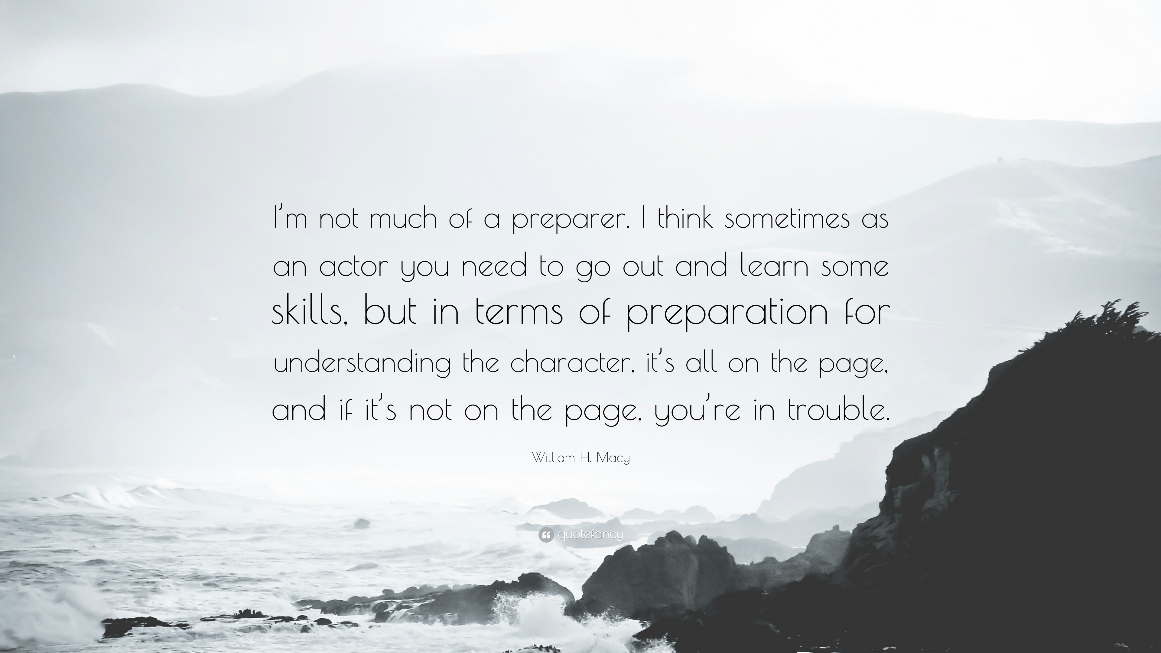 3840x2160 William H. Macy Quote: “I'm not much of a preparer. I think, Desktop