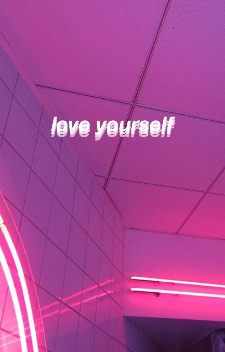 750x1180 Love Yourself // Justin Bieber. Neon wallpaper, Aesthetic, Phone