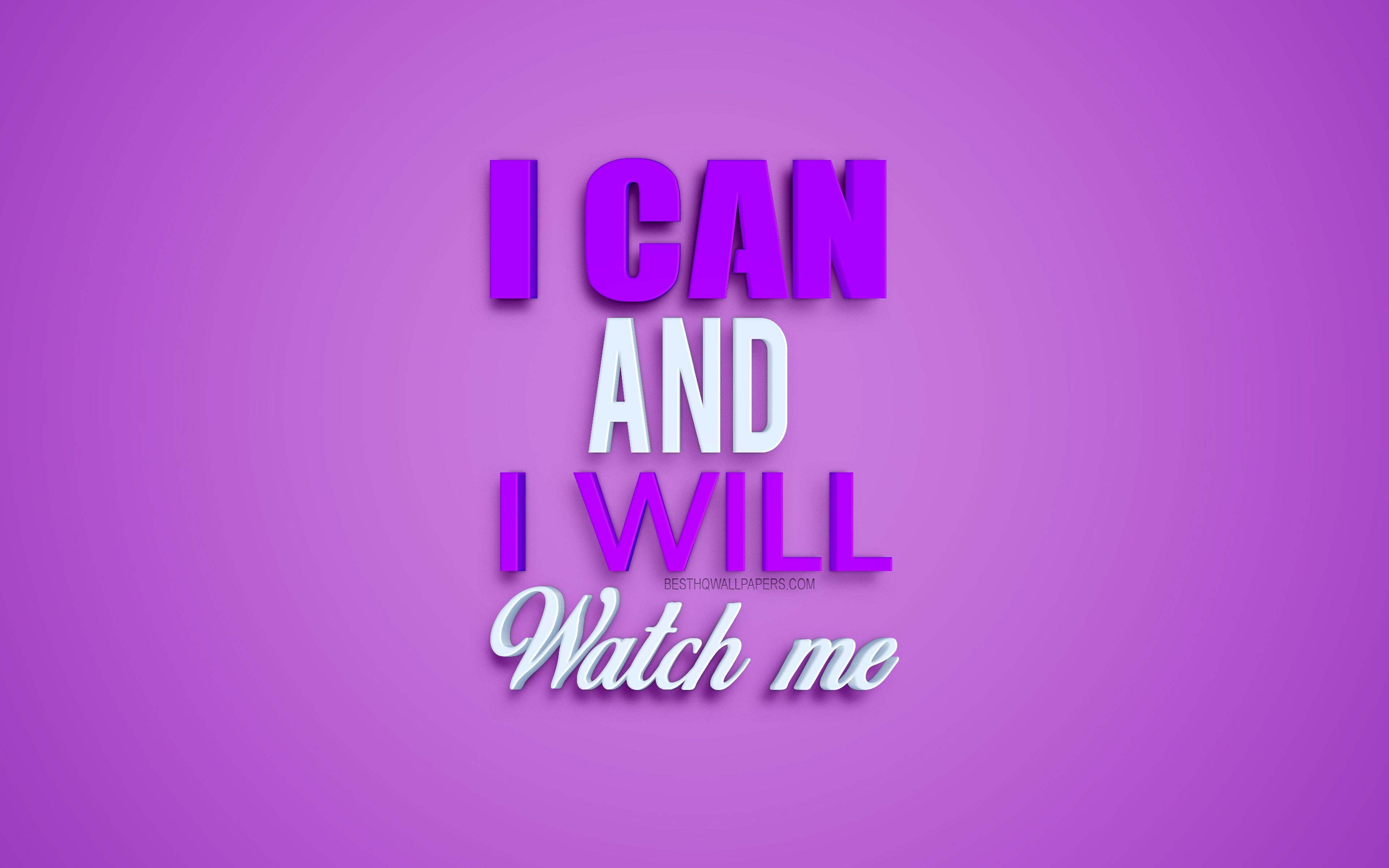 3840x2400 Download wallpaper I can and I will watch me, motivation quotes, Desktop