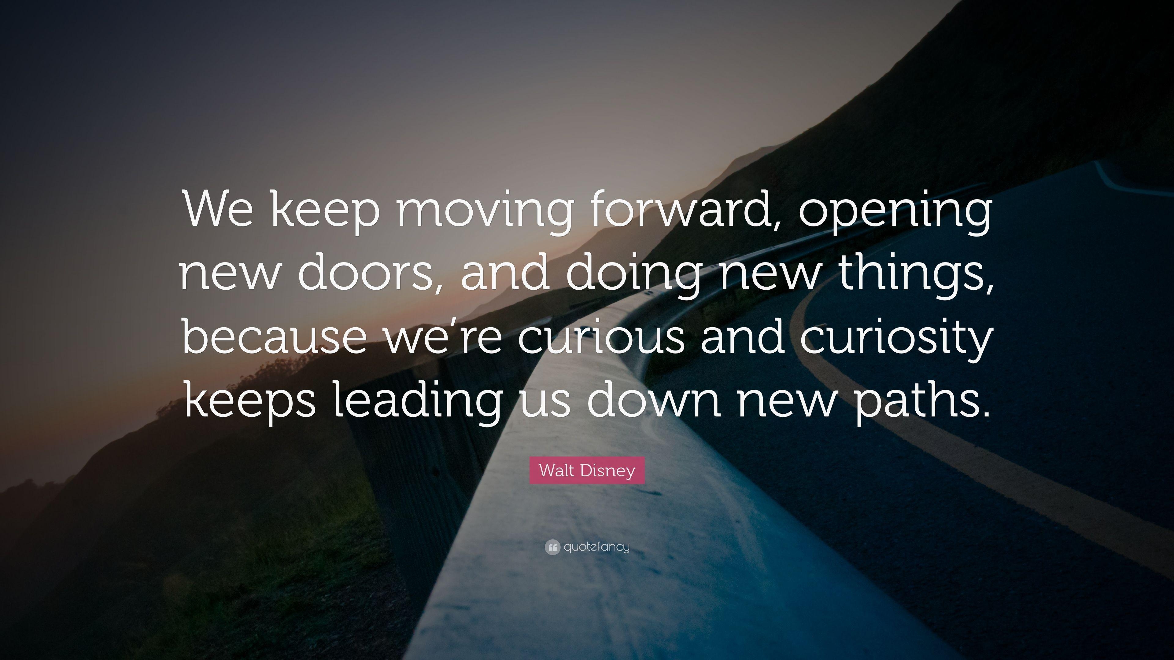 3840x2160 Walt Disney Quote: “We keep moving forward, opening new doors, Desktop