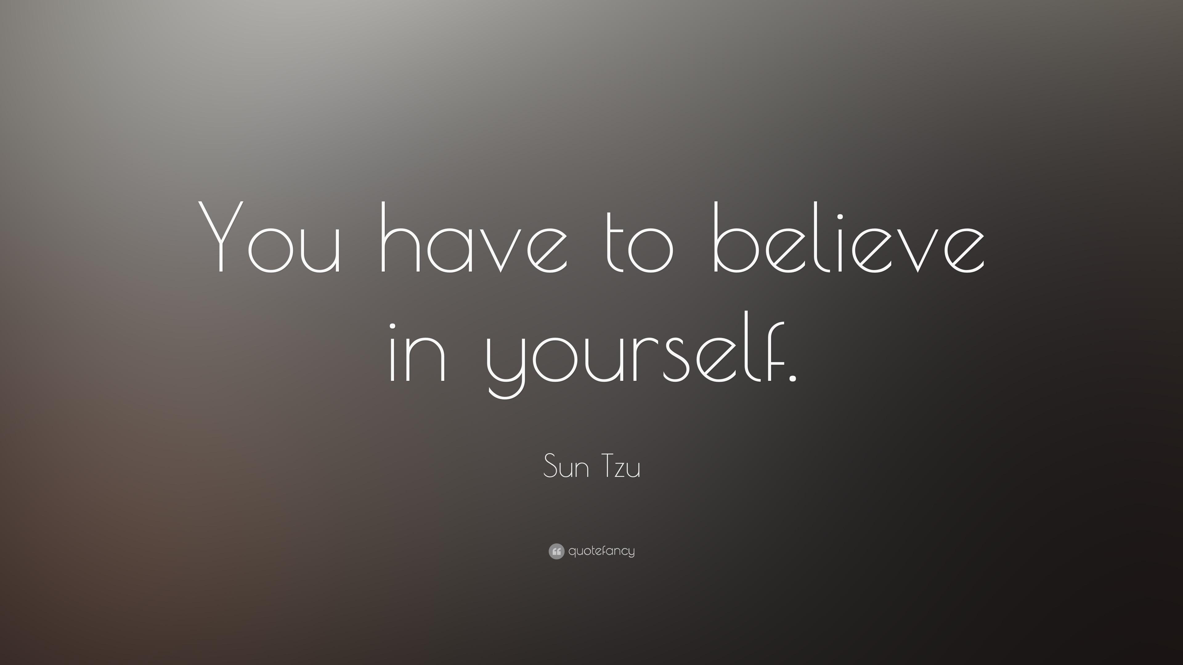 3840x2160 Sun Tzu Quote: “You have to believe in yourself. ” 23, Desktop