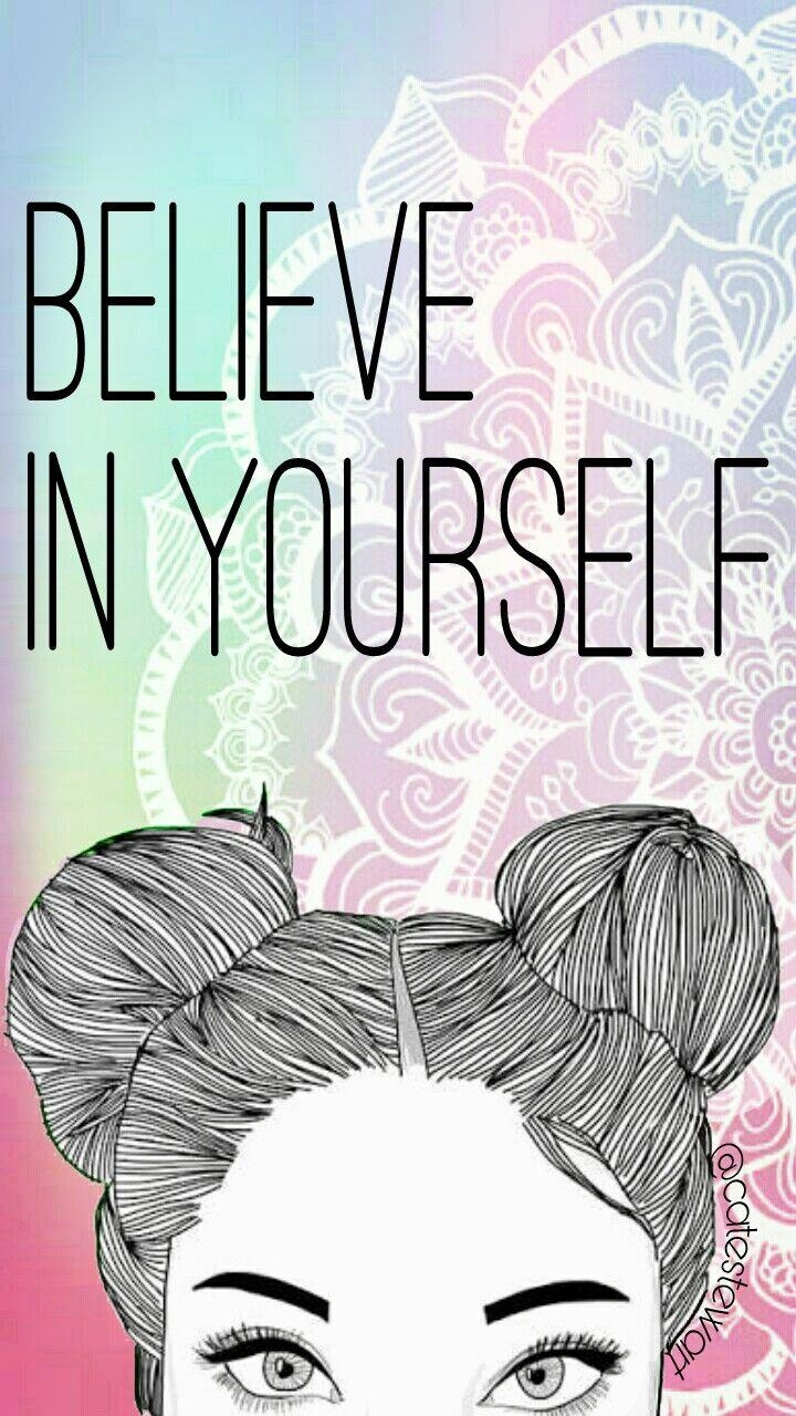 720x1280 BELIEVE IN YOURSELF!! Lock screen inspiration wallpaper, Phone