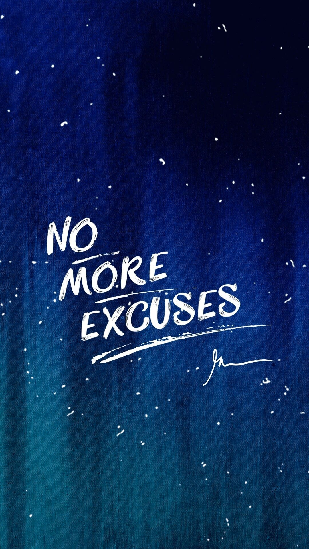 1080x1920 No more excuses. Motivational quotes wallpaper, Hustle quotes, Phone