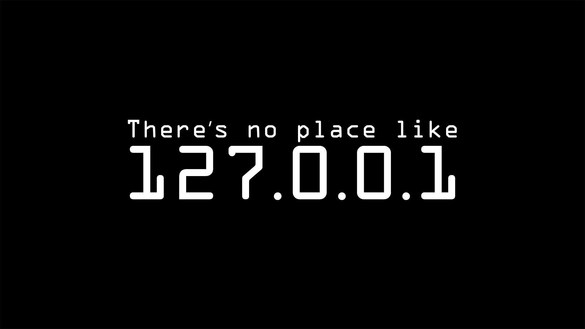 1920x1080 There's no place like 127.0.0.1 HD Wallpaper FullHDWpp HD, Desktop