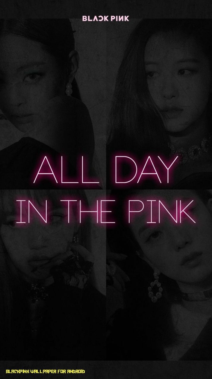 720x1280 Is Blackpink Wallpaper For Android The Most Trending Thing Now, Phone