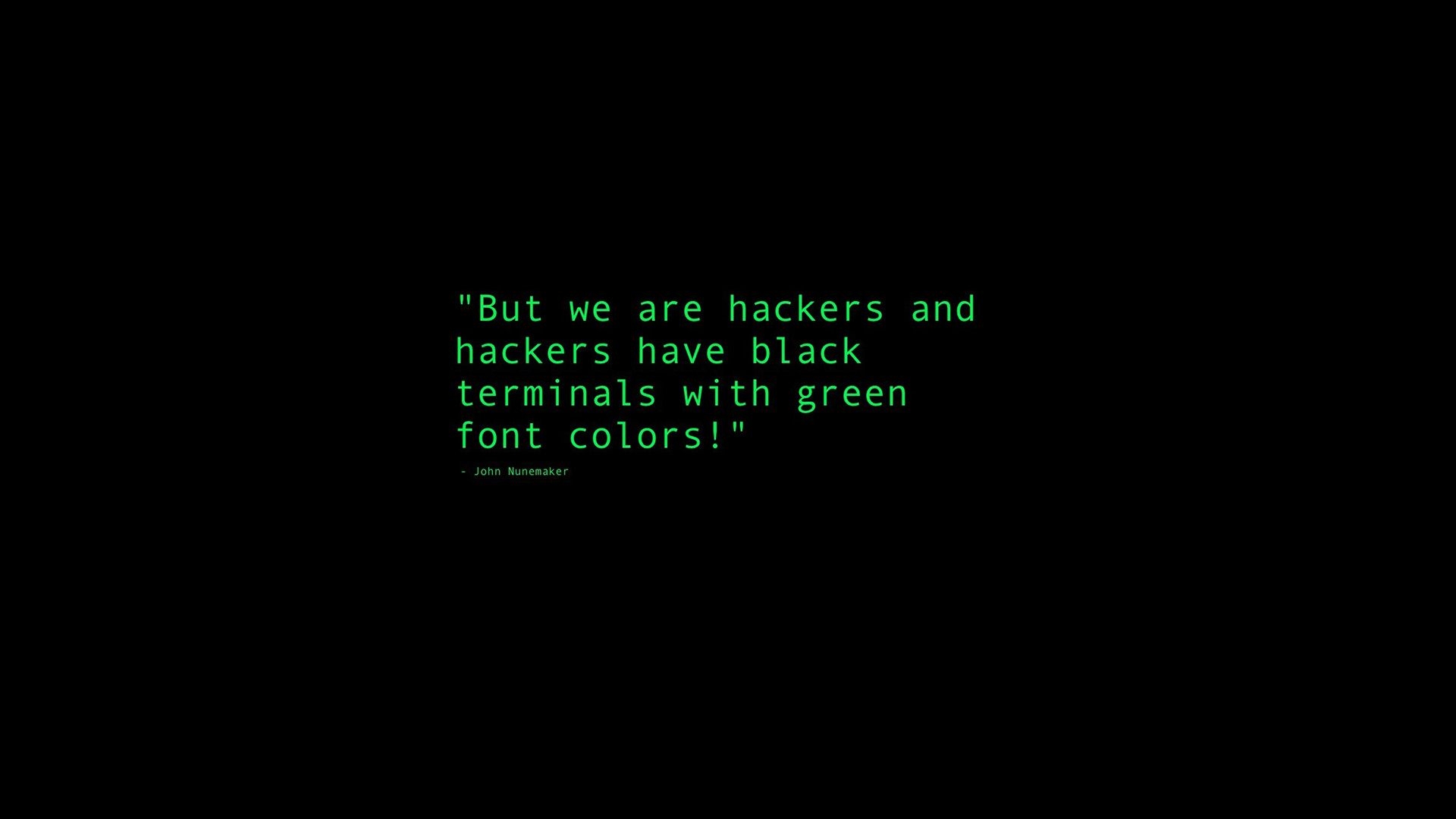 1920x1080 Black Terminals With Green Font Colors Quote Laptop Full HD 1080P HD 4k Wallpaper, Image, Background, Photo and Picture, Desktop