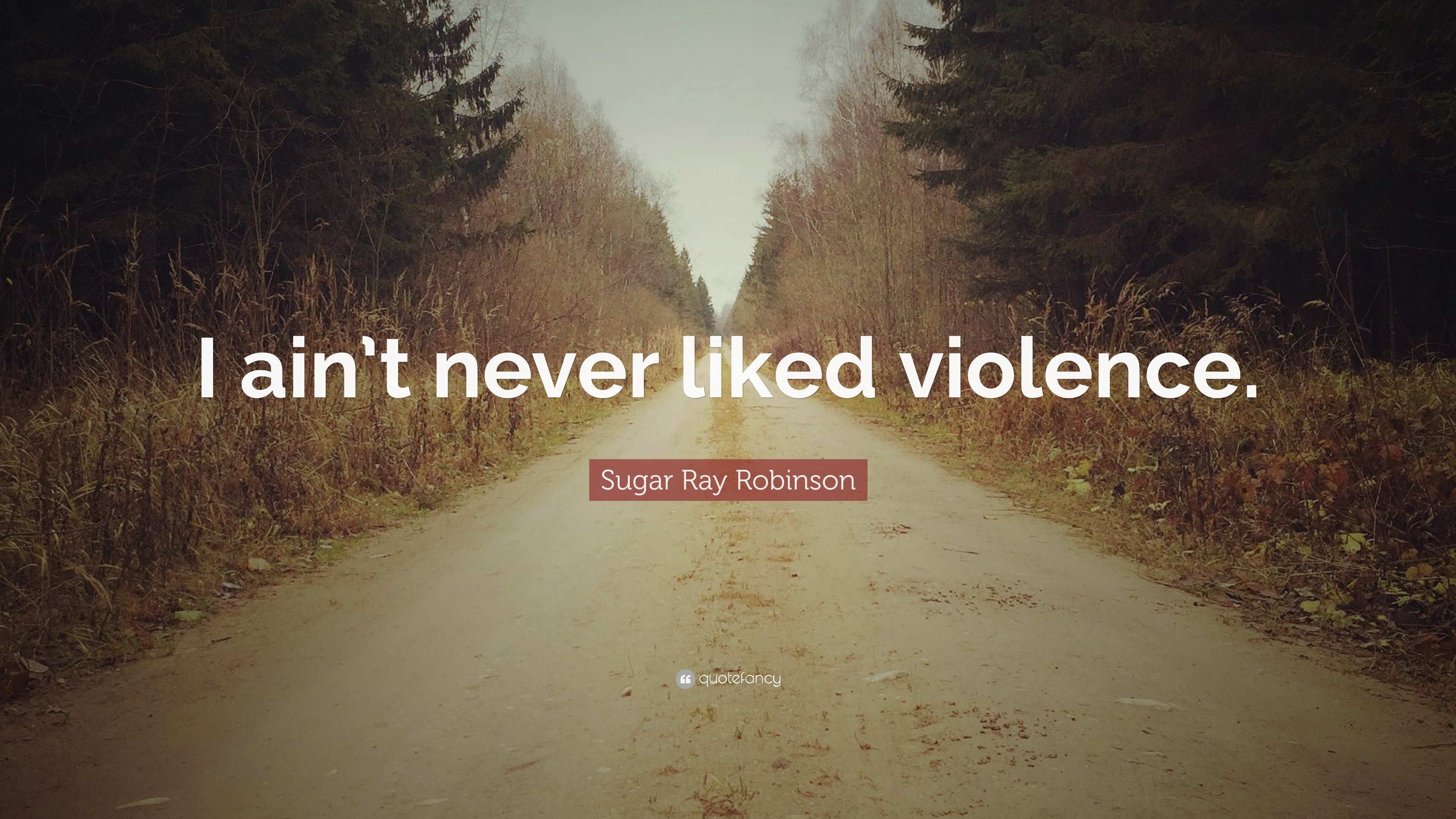 3840x2160 Sugar Ray Robinson Quote: “I ain't never liked violence.” 7, Desktop